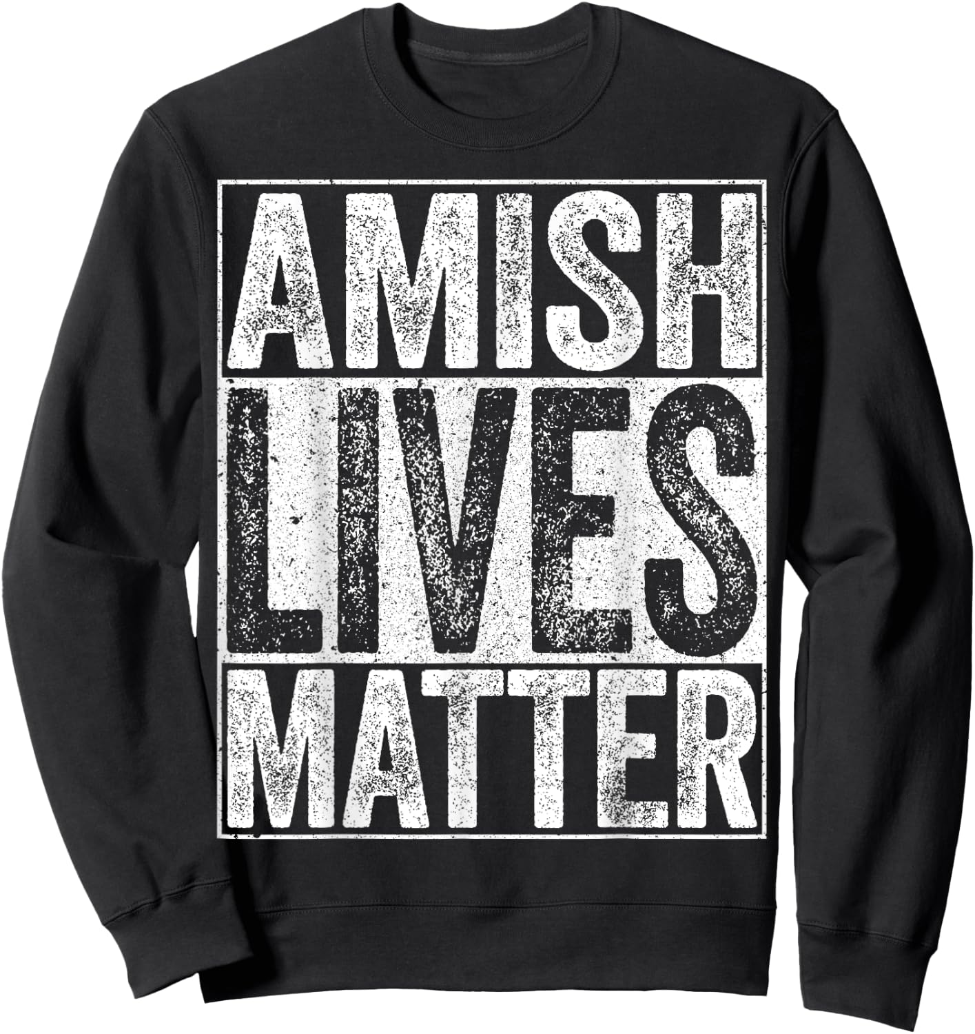 Amish Lives Matter Shirt Men Women Kids Anabaptist Christian Sweatshirt - Sweatshirt | Black