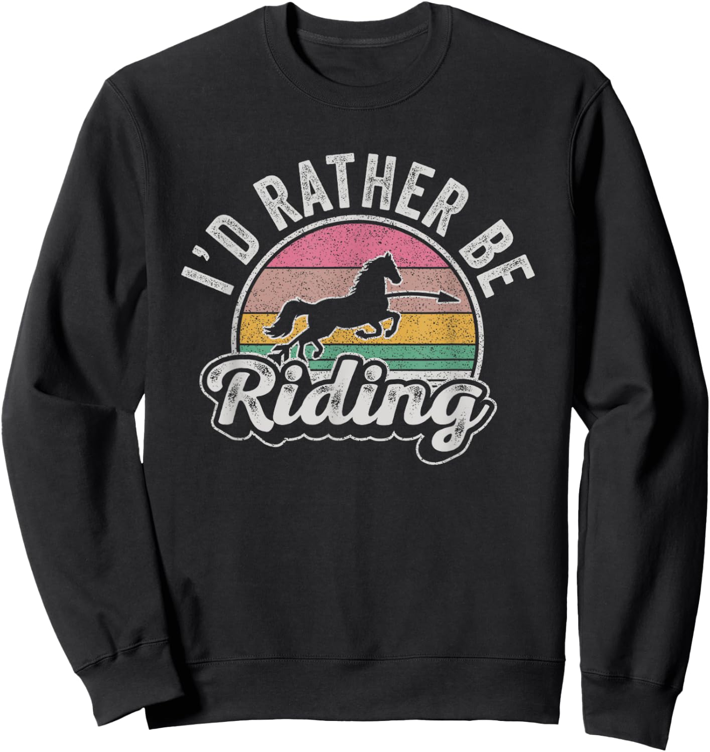 Horse Rider Retro I'd Rather Be Riding Horse Girl Kid Gift Sweatshirt - Sweatshirt | Black