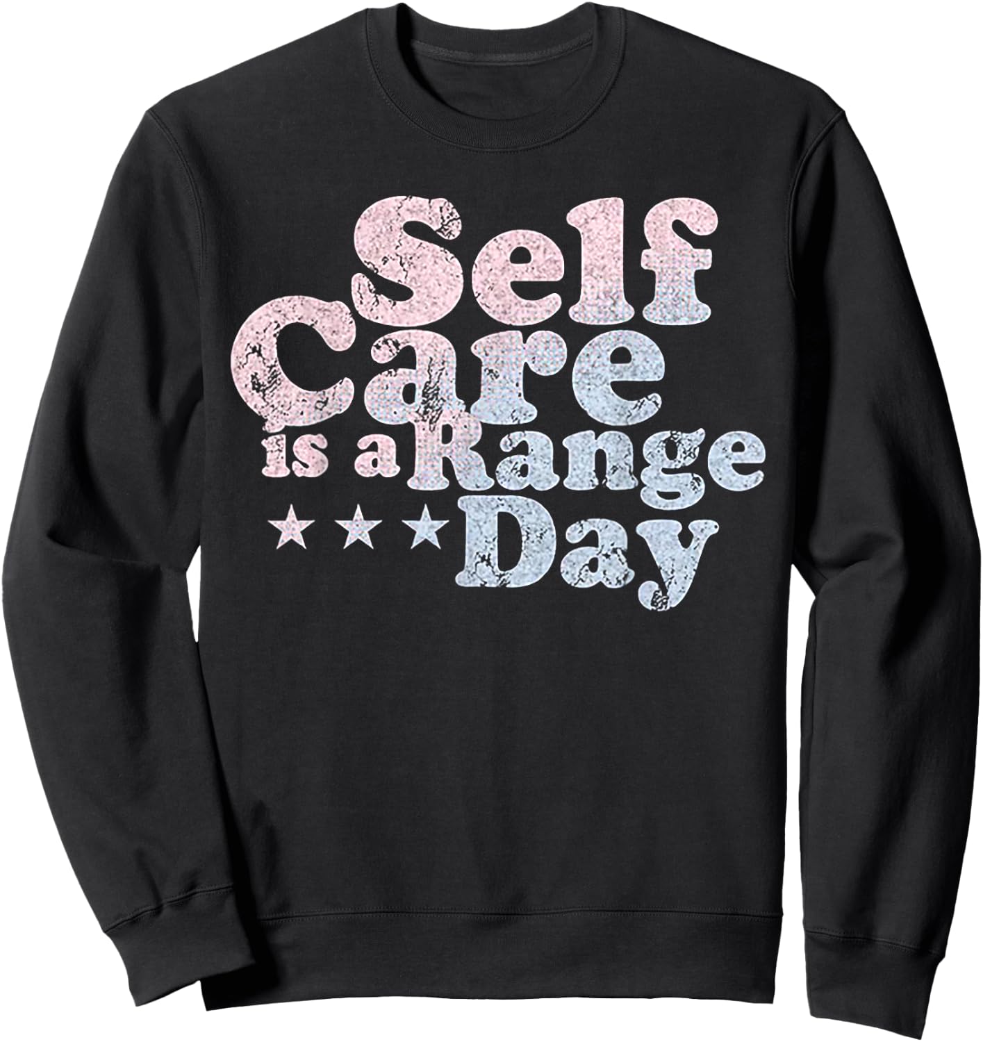 Self Care Is A Range Day Sweatshirt - Sweatshirt | Black