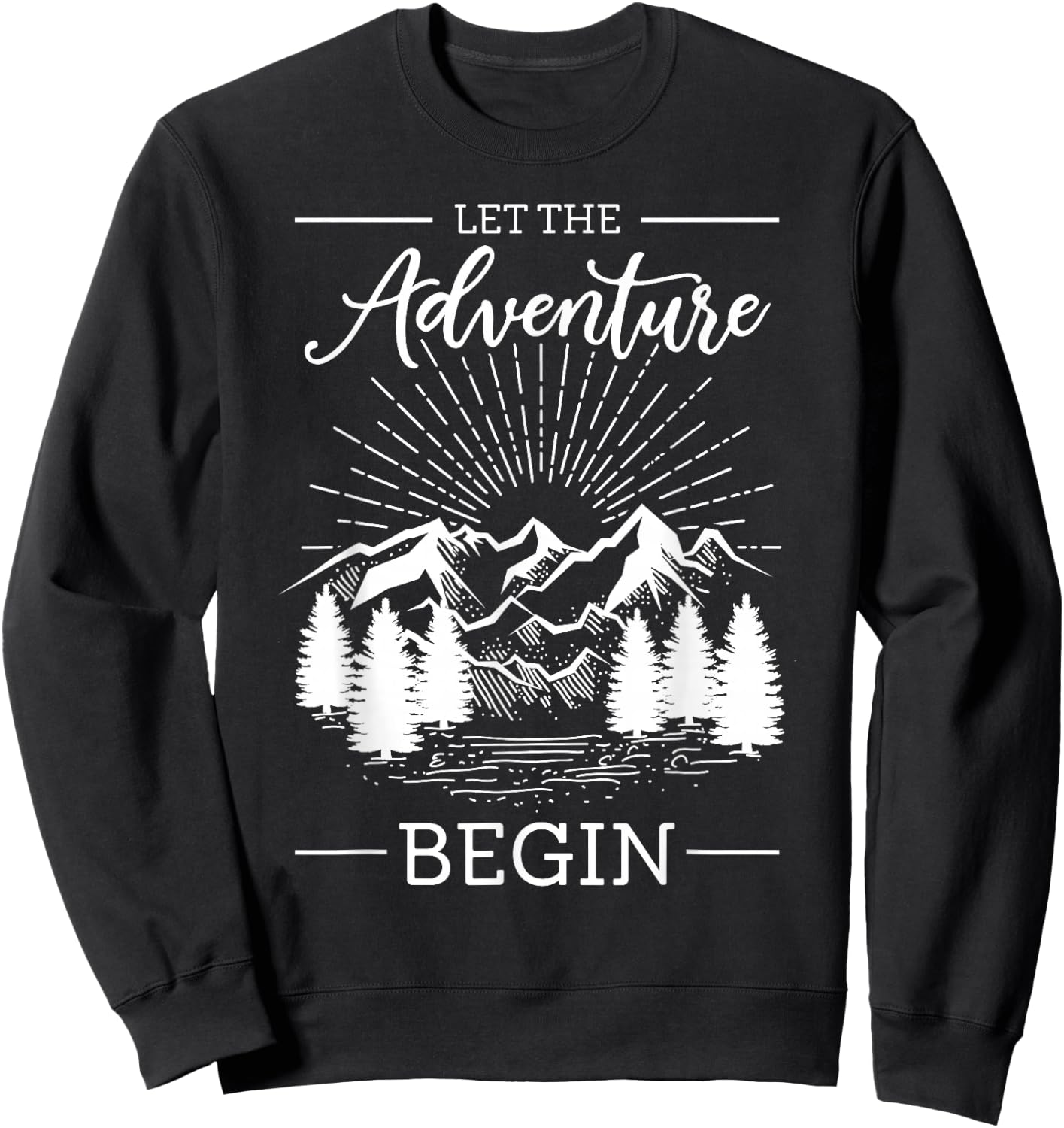 Rock Climbing Climber Let The Adventure Begin Camping Hiking Sweatshirt - Sweatshirt | Black