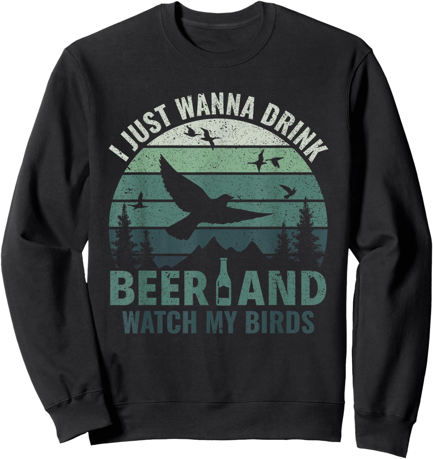 Drink Beer & Watch My Birds - Bird Watching Birdologist Sweatshirt - Sweatshirt | Black