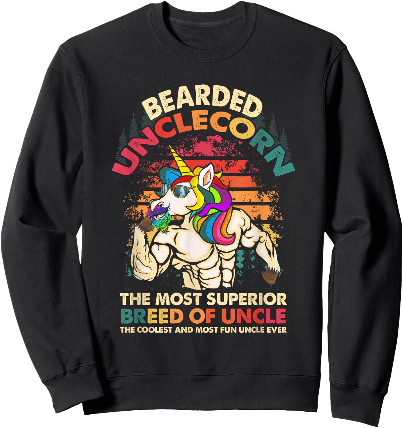 Bearded Unclecorn The Most Superior Breed Of Uncle Unicorn Sweatshirt - Sweatshirt | Black