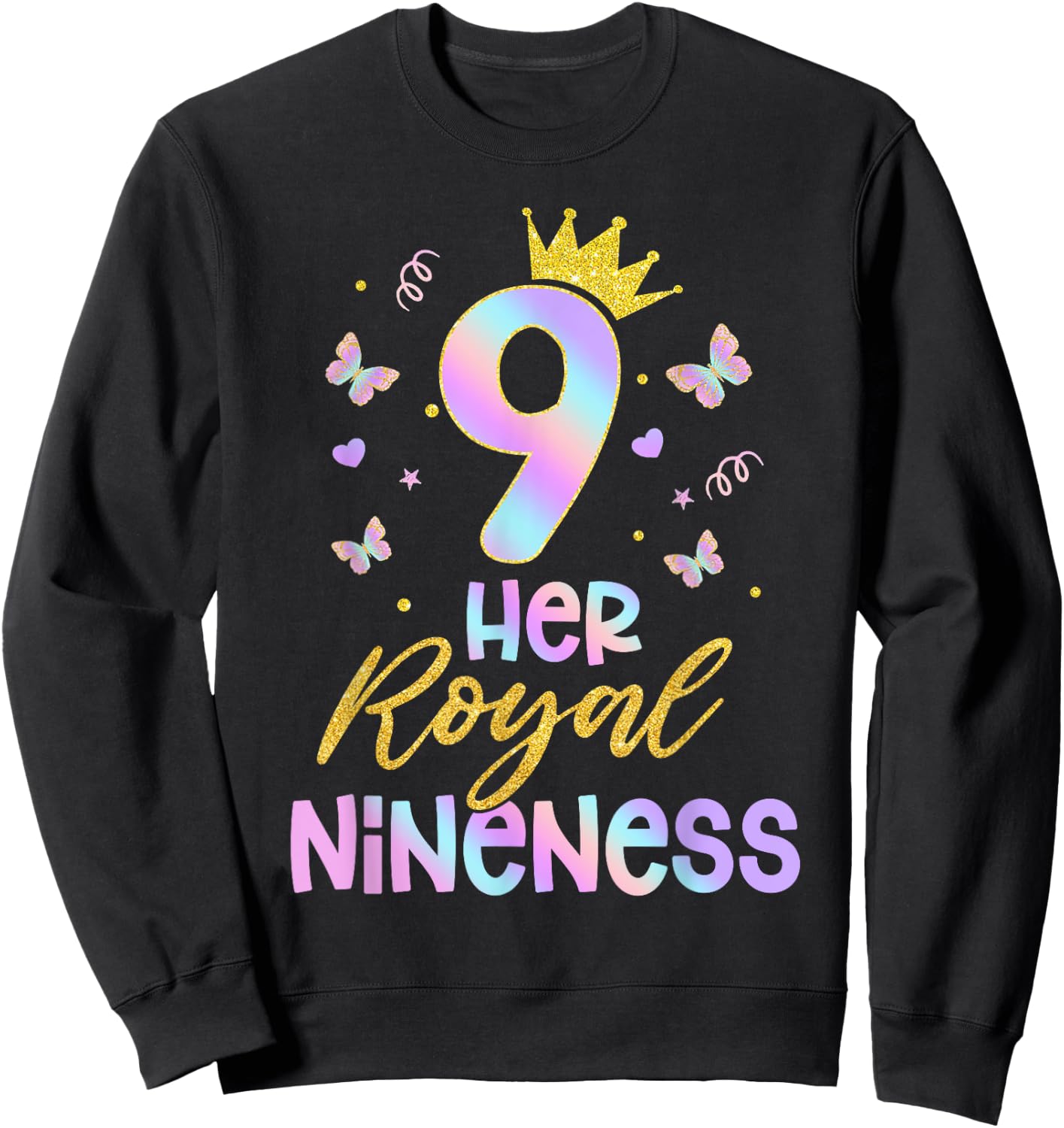 Her Royal Nineness Birthday Decorations 9th Birthday Girl Sweatshirt - Sweatshirt | Black