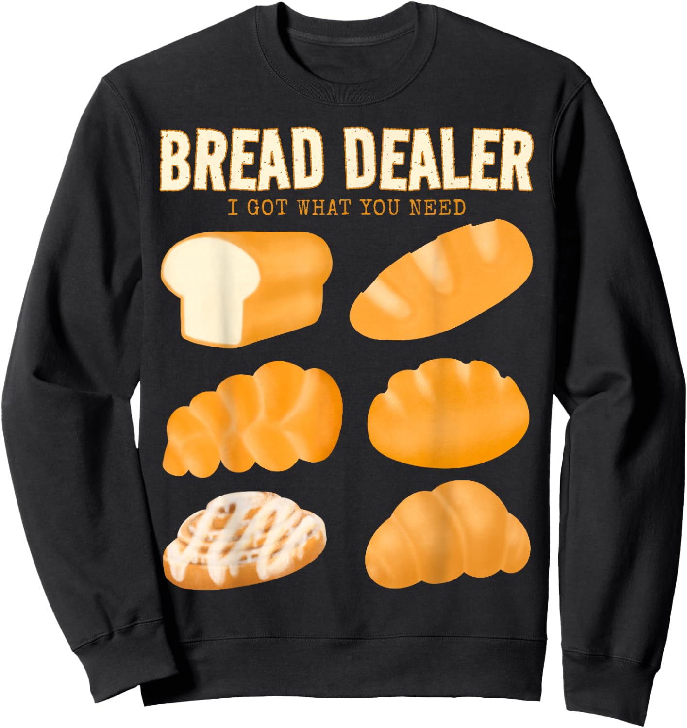 Bakery Funny Bread Baker Bread Dealer Making Dough Baking Sweatshirt - Sweatshirt | Black