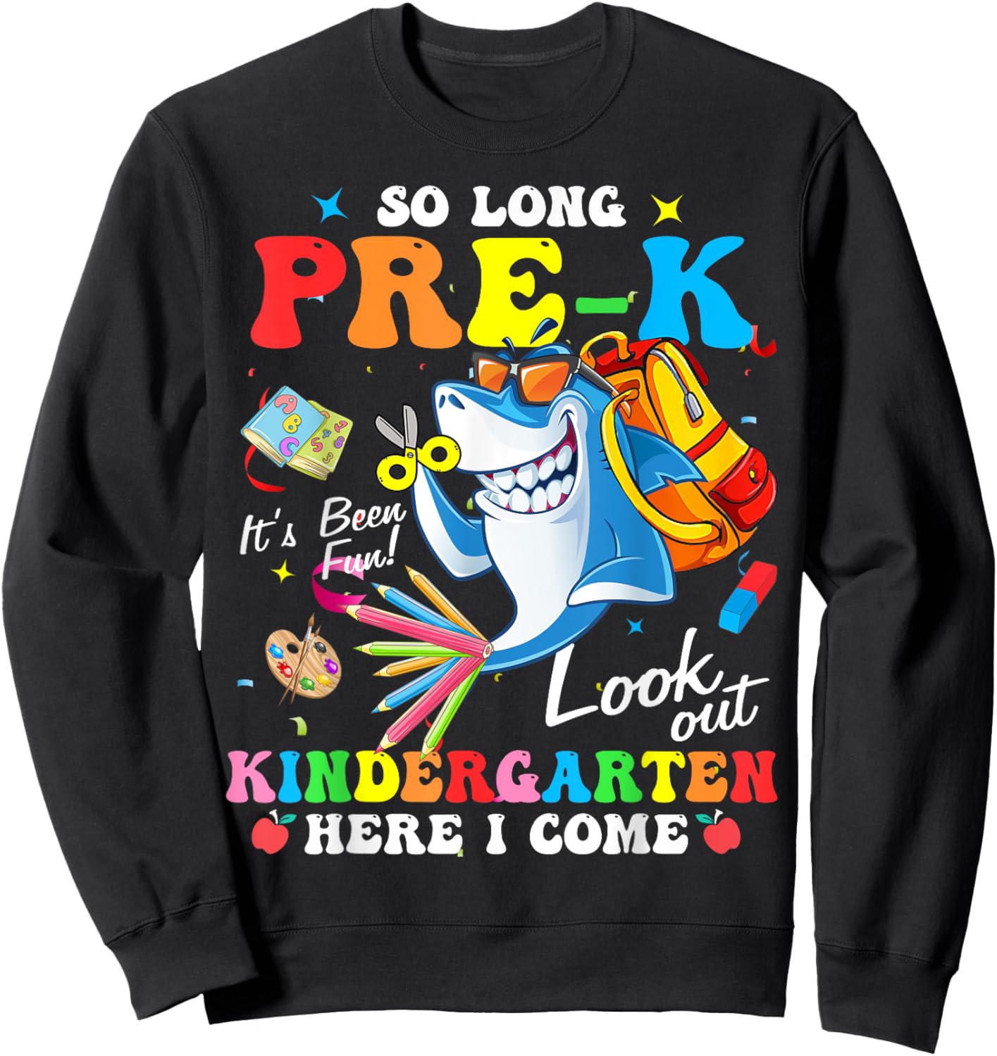 So Long Pre-K Kindergarten Here I Come Shark Graduation Sweatshirt - Sweatshirt | Black