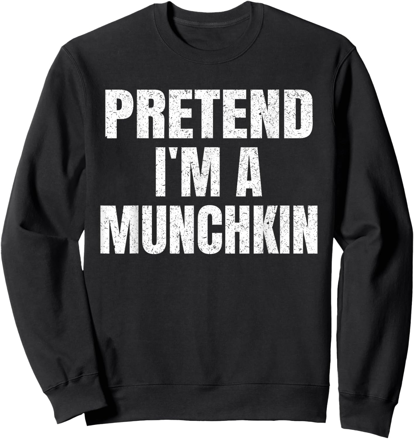 Pretend I'm A Munchkin Easy Halloween Family Group Costume Sweatshirt - Sweatshirt | Black
