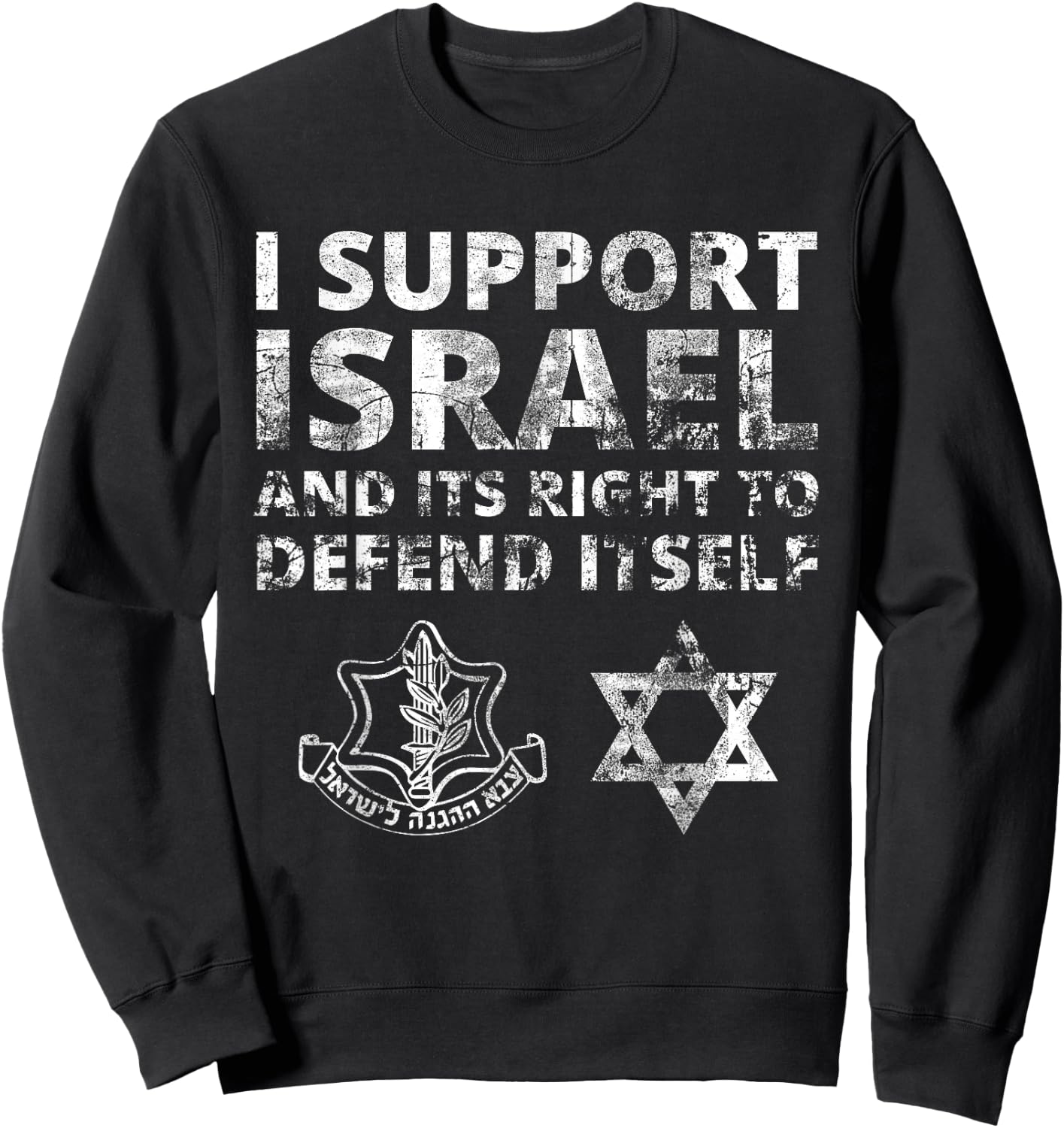 IDF Grunge - I Support Israel and its Right to Defend Itself Sweatshirt - Sweatshirt | Black