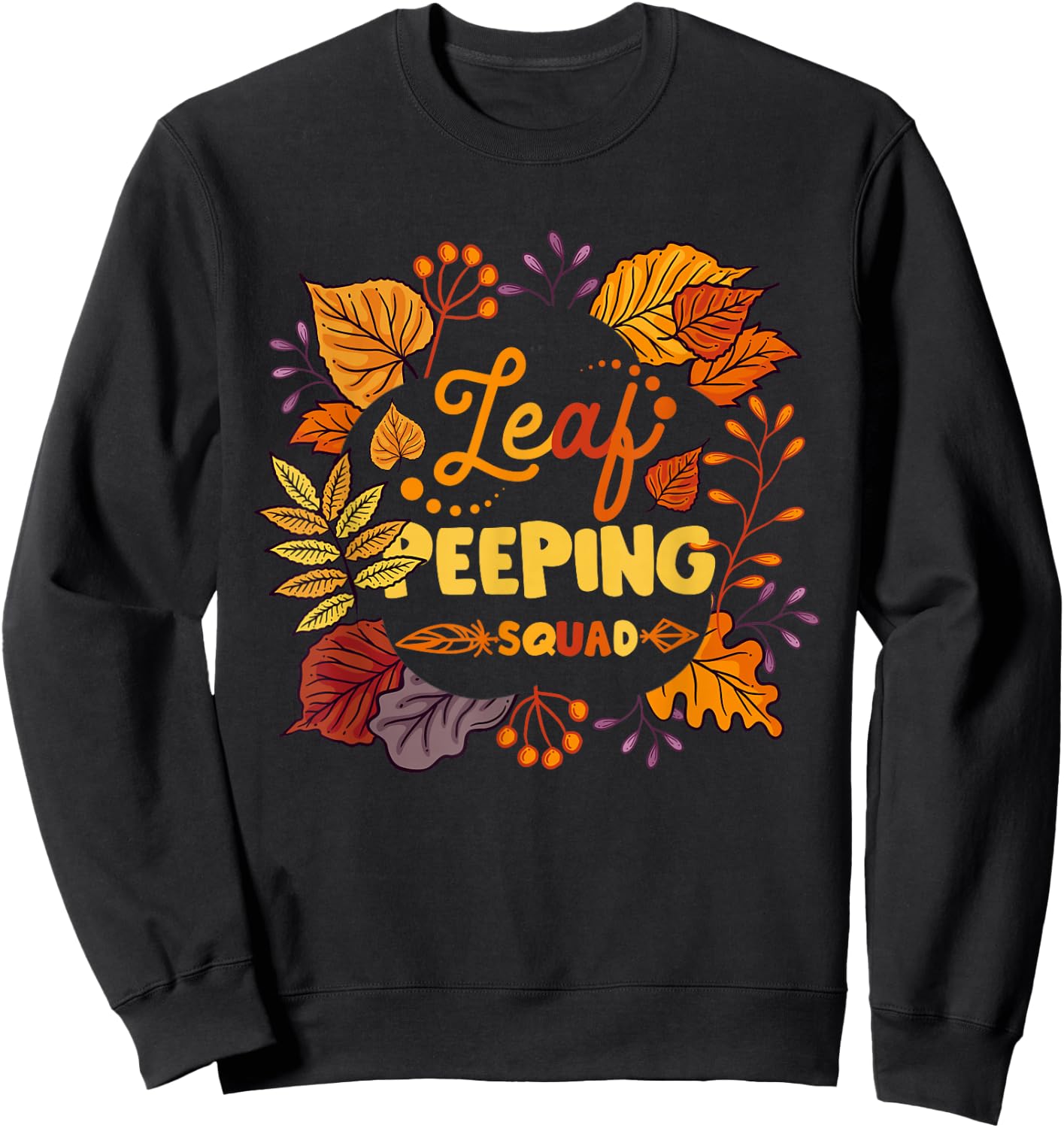 Funny Fall Season Leaves Peeper Leaf Peeping Squad Autumn Sweatshirt - Sweatshirt | Black
