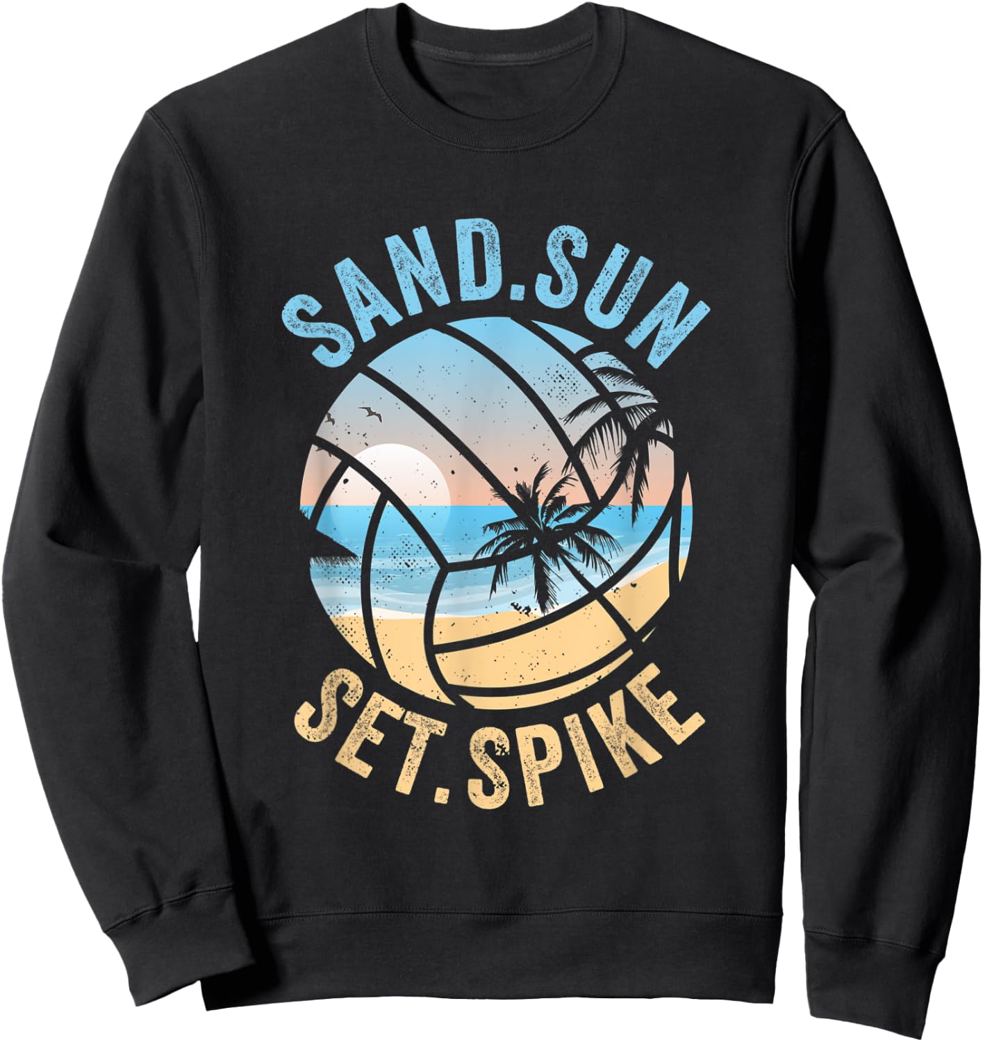 sand sun set spike for a fan beach volleyball Men Women Sweatshirt - Sweatshirt | Black