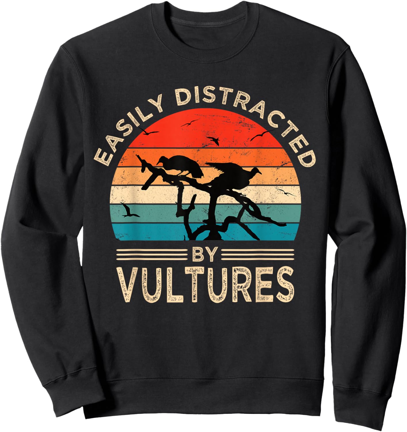 Easily Distracted By Vultures Vintage Funny Vulture Sweatshirt - Sweatshirt | Black