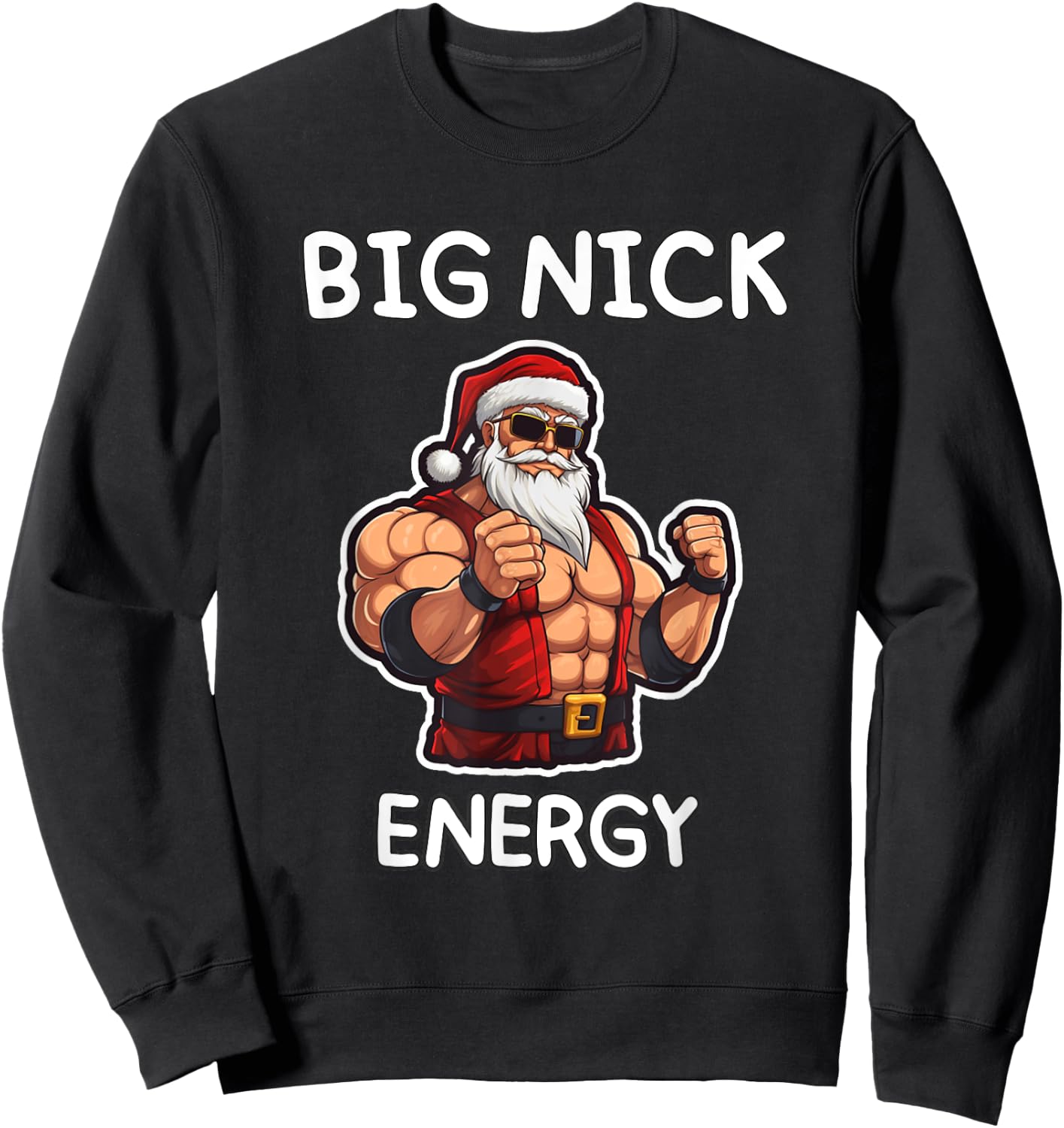 Big Nick Energy Santa Claus Funny Christmas Sweatshirt - Sweatshirt | Black