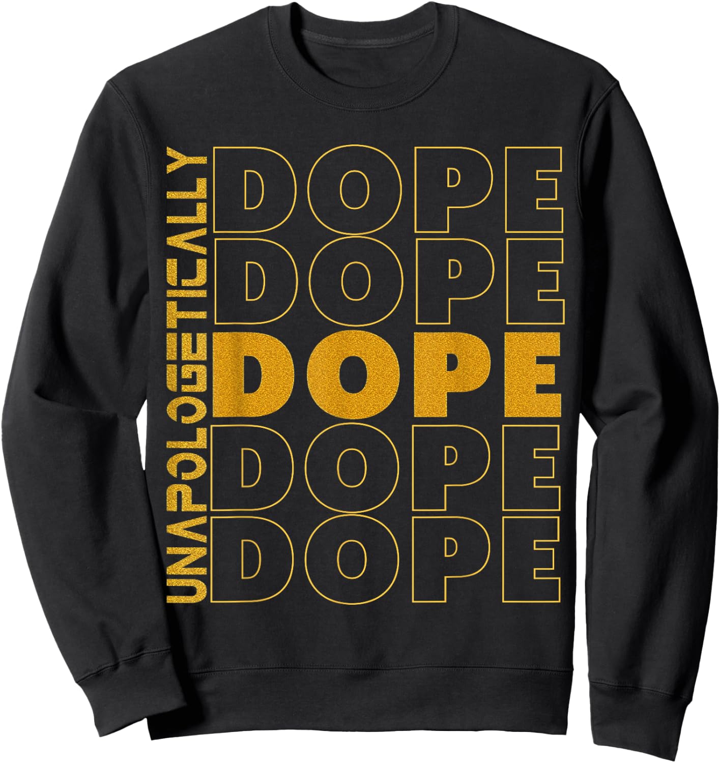 Melanin Black Queen King Golden Afro Unapologetically Dope Sweatshirt - Sweatshirt | Black