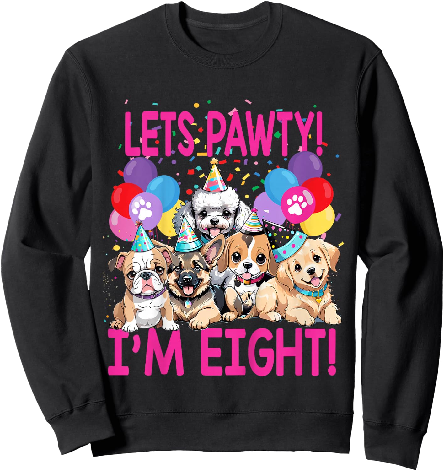 Kids Lets Pawty I'm EIGHT! Puppy Dog Themed Birthday Party Outfit Sweatshirt - Sweatshirt | Black