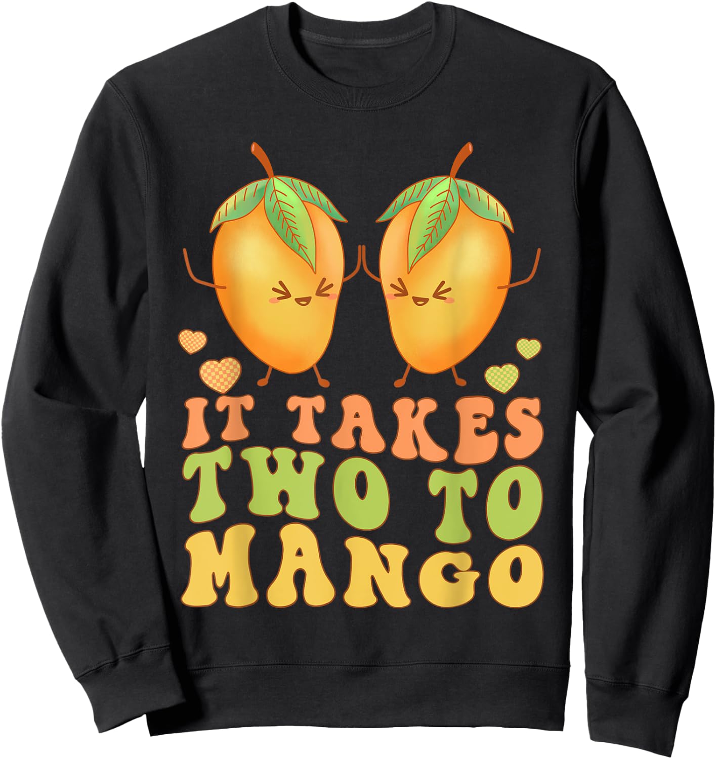It Takes Two to Mango Funny Kawaii Pun Dad Joke Retro Dance Sweatshirt - Sweatshirt | Black