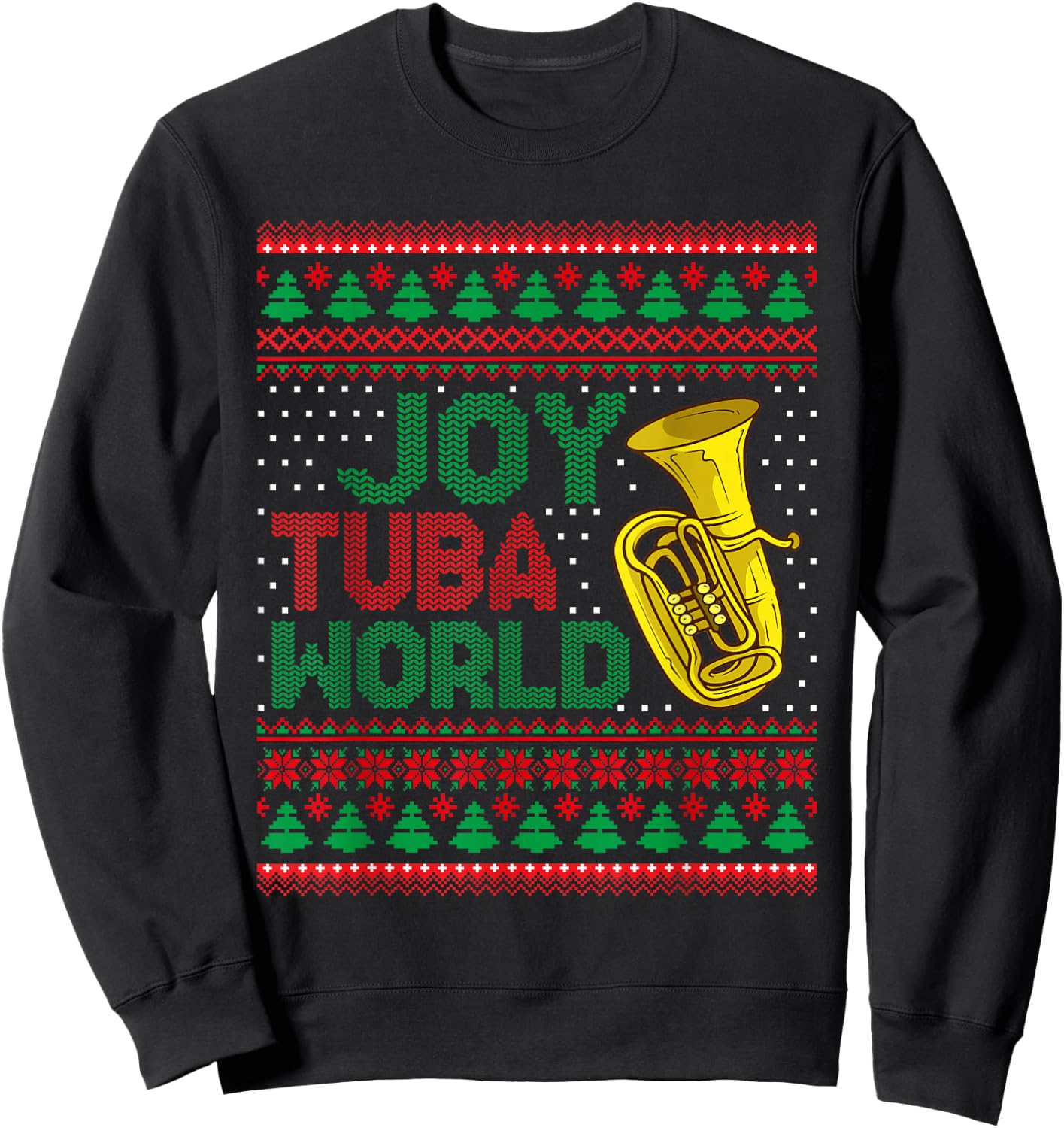 Joy Tuba World Ugly Christmas Sweater Music Lover Xmas Sweatshirt - Sweatshirt | Black