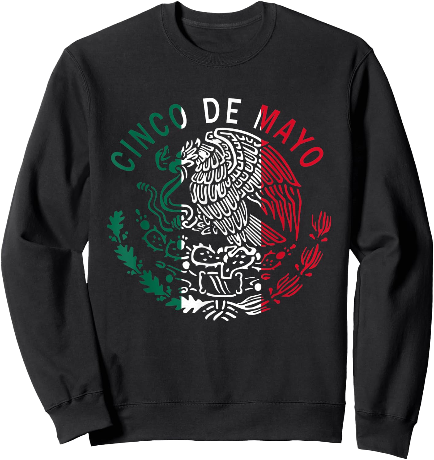 Cinco De Mayo Mexico Flag, Eagle, Cactus Sweatshirt - Sweatshirt | Black