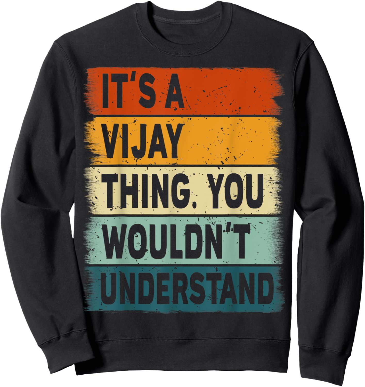 It's A Vijay Thing - Vijay Name Personalized Sweatshirt - Sweatshirt | Black