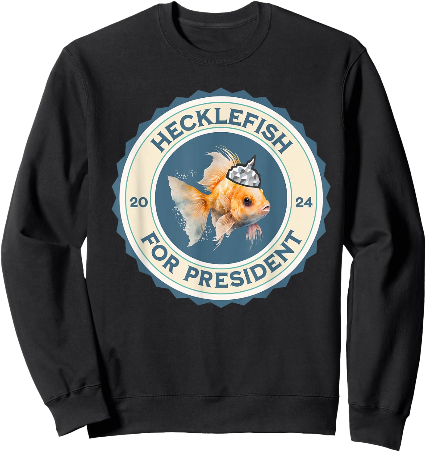 Hecklefish For President 2024 Sweatshirt - Sweatshirt | Black