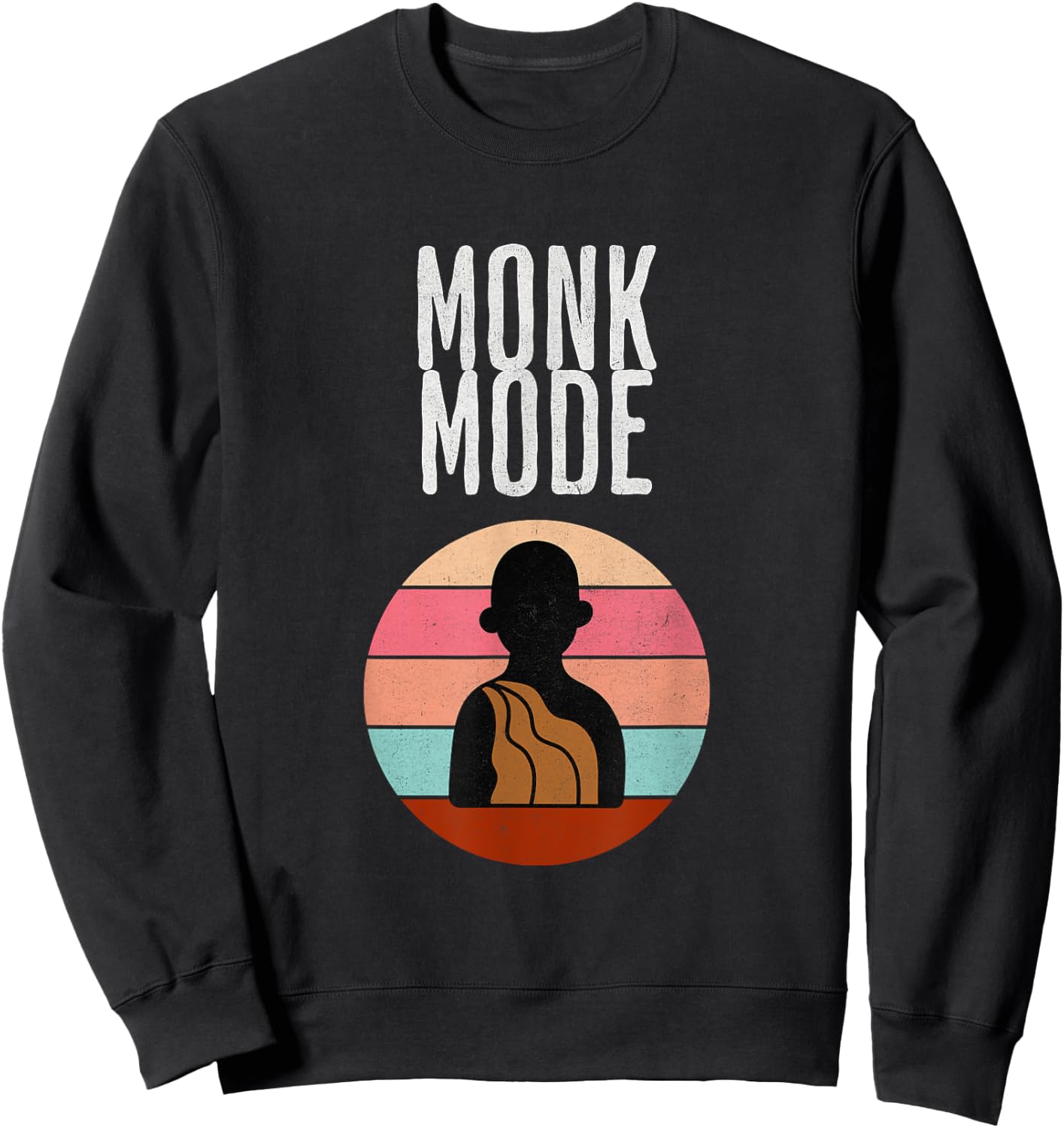 Monk Mode, Zen and yoga, meditation,Buddhist, retro Sweatshirt - Sweatshirt | Black