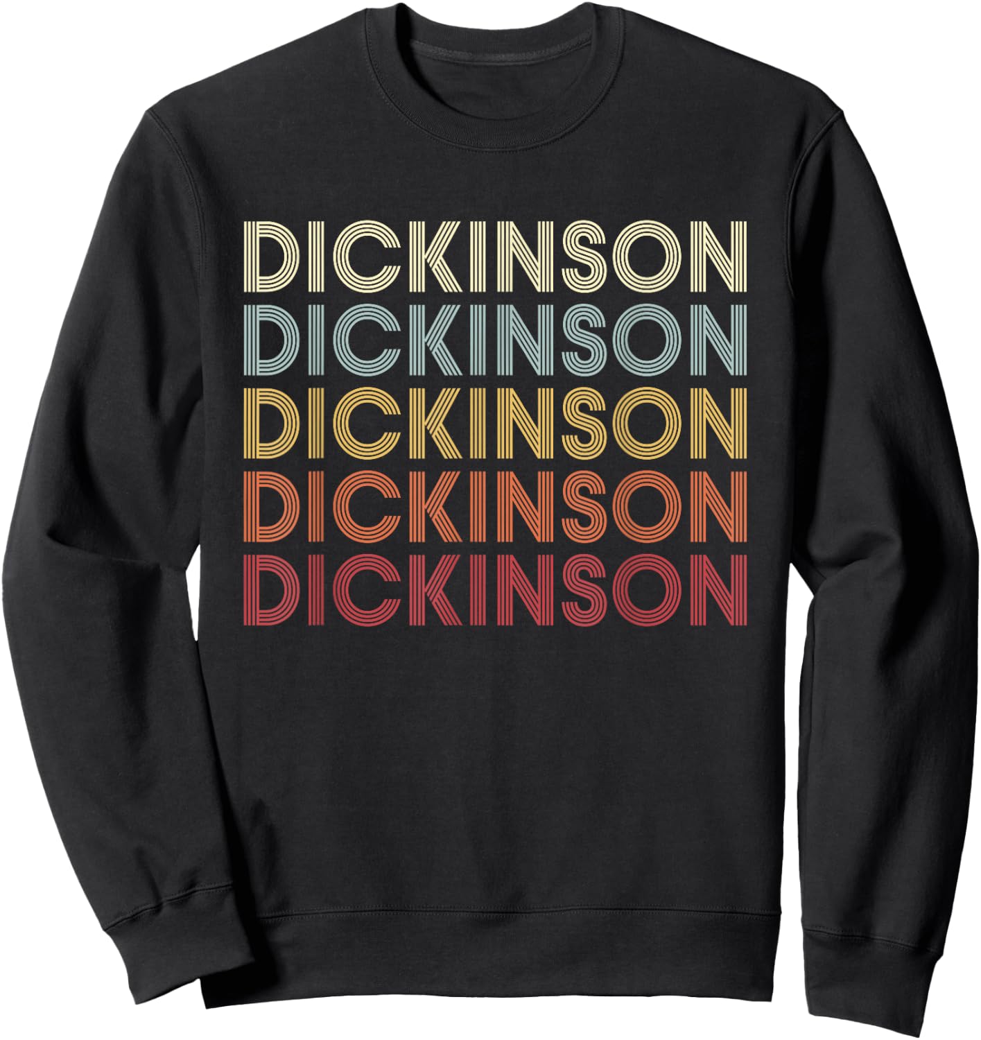 Dickinson Pennsylvania Dickinson PA Retro Vintage Text Sweatshirt - Sweatshirt | Black