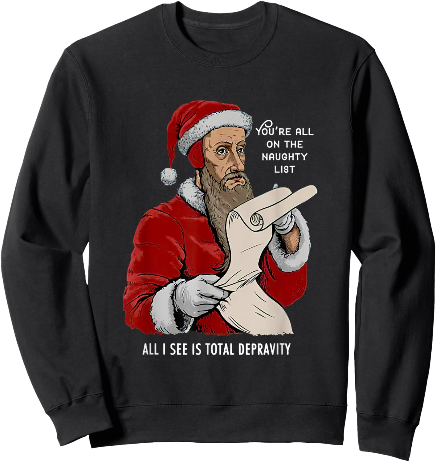 You Are All On The Naughty List Funny Christmas Sweatshirt - Sweatshirt | Black