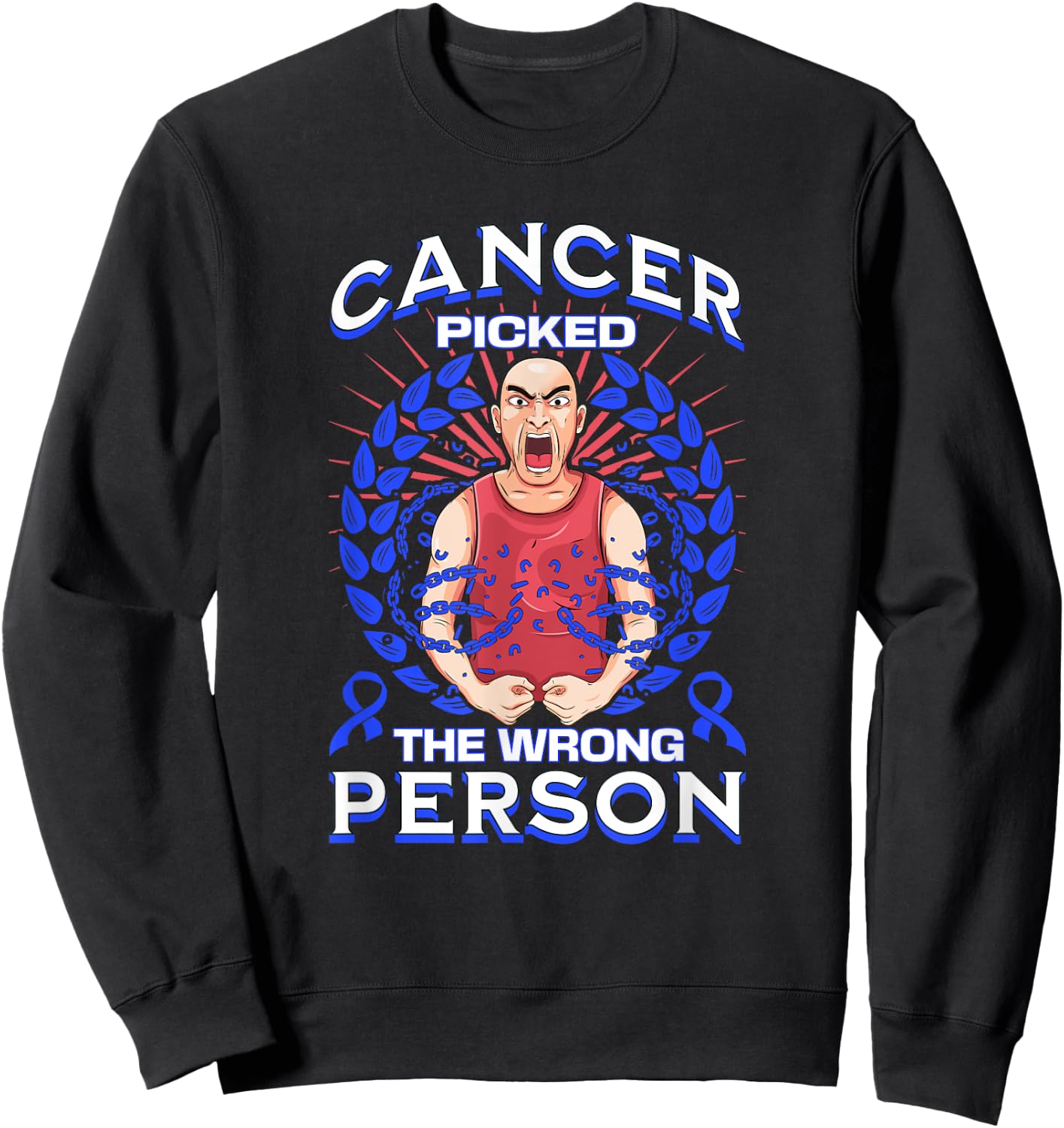 Colon Cancer Picked The Wrong Person Sweatshirt - Sweatshirt | Black