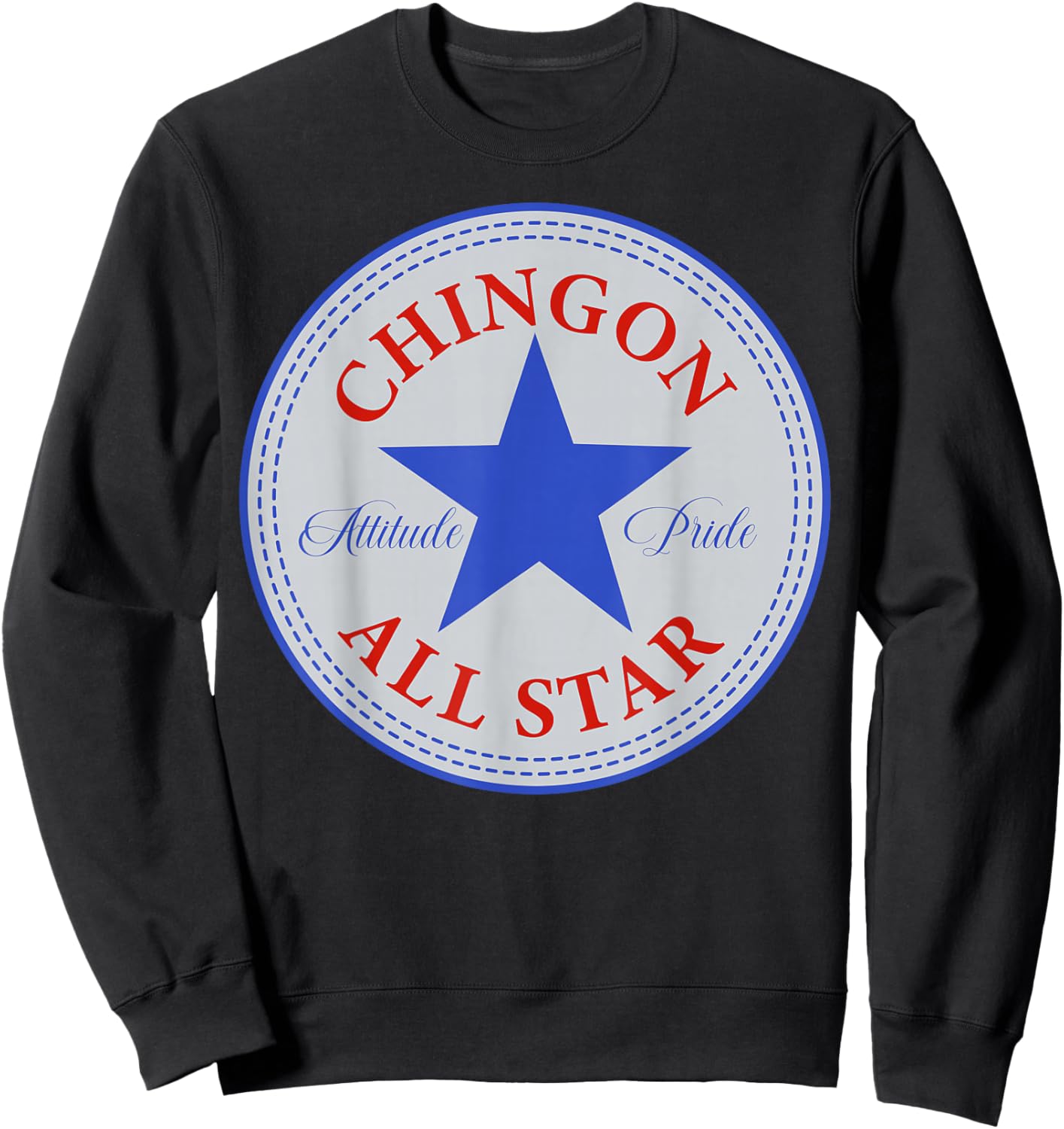 Chingon All Star Mexican Latin Pride Chicano Spanish Sayings Sweatshirt - Sweatshirt | Black