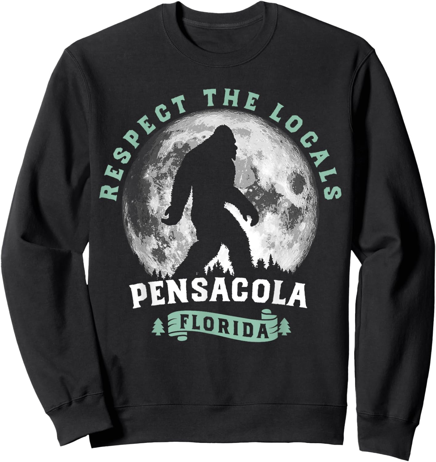 Pensacola Florida Respect the Locals Bigfoot Swamp Ape Sweatshirt - Sweatshirt | Black