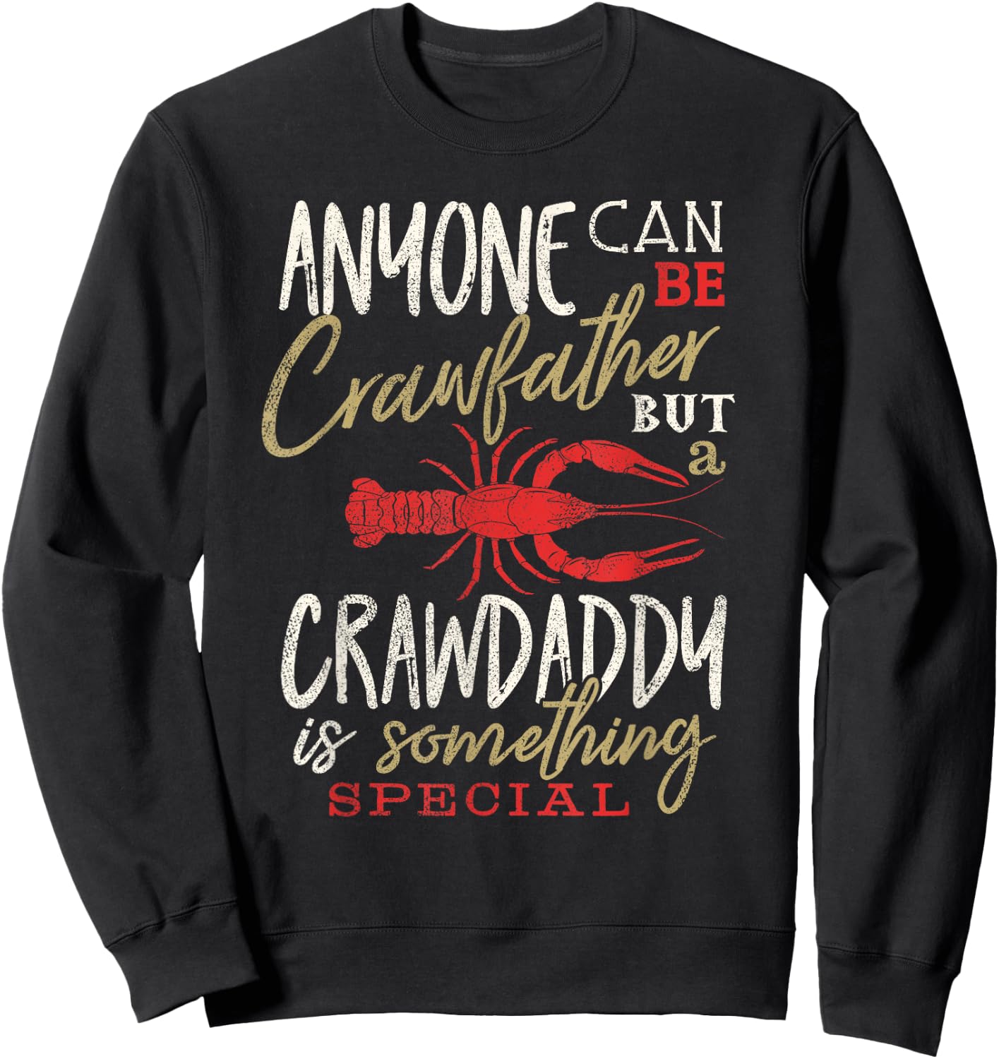 Crawfish Dad Daddy Funny Cajun Boil Crayfish Festival Men Sweatshirt - Sweatshirt | Black