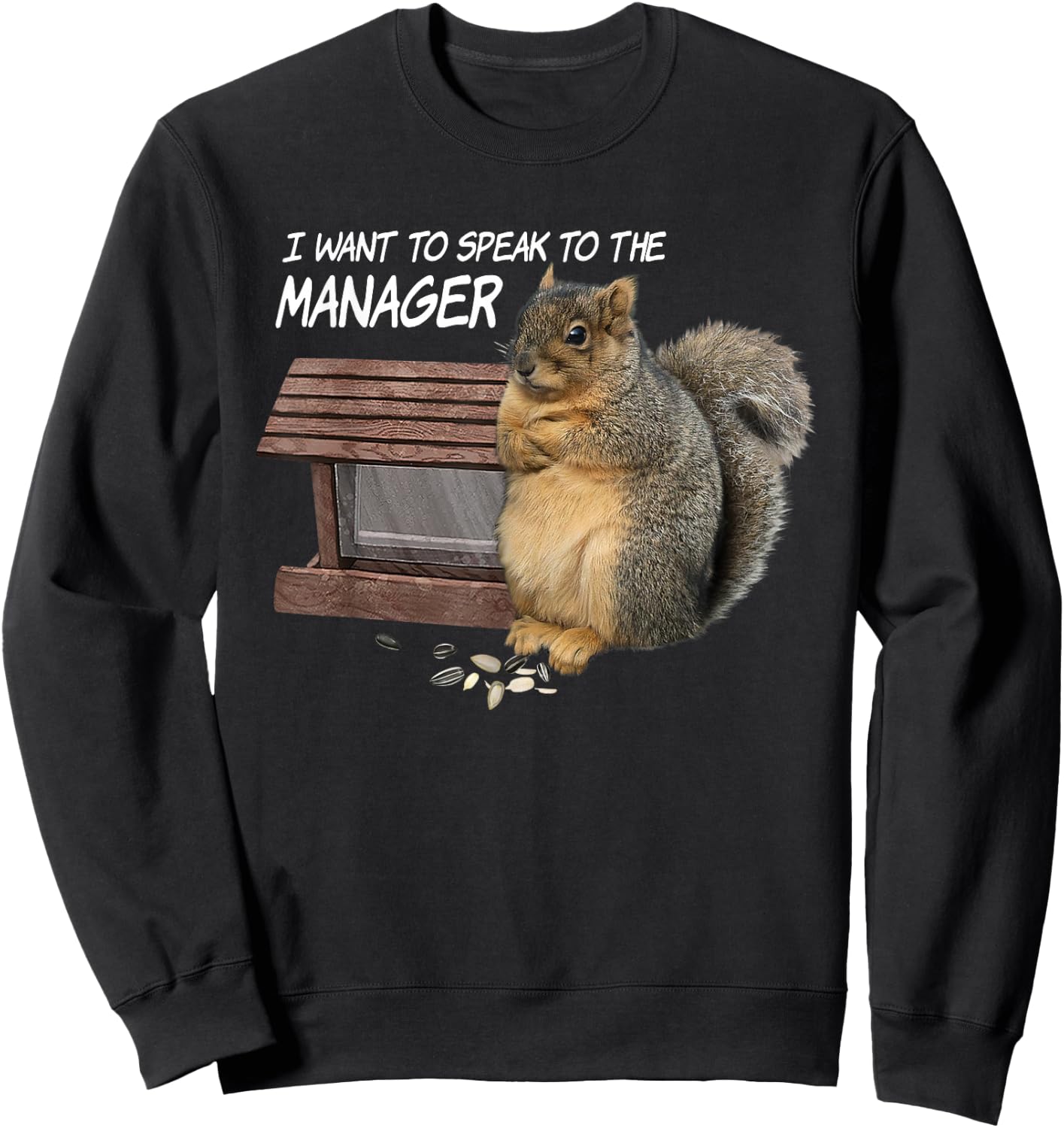 Funny Squirrel - I Want To Speak To The Manager Sweatshirt - Sweatshirt | Black