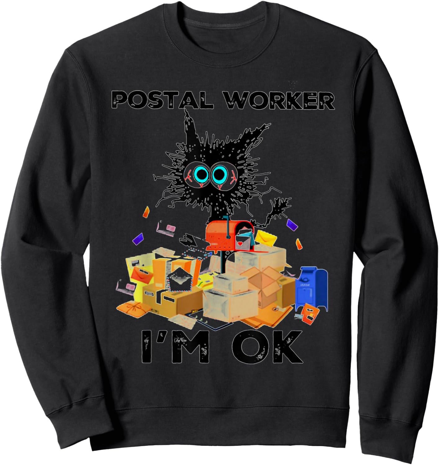Postal Worker I'm Ok Funny Cat Sweatshirt - Sweatshirt | Black