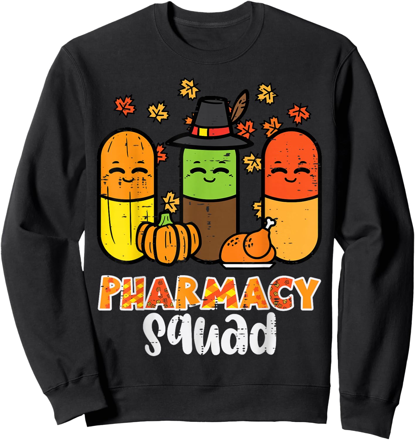 Thanksgiving Pharmacy Squad Pills Fall Pharmacists Women Men Sweatshirt - Sweatshirt | Black