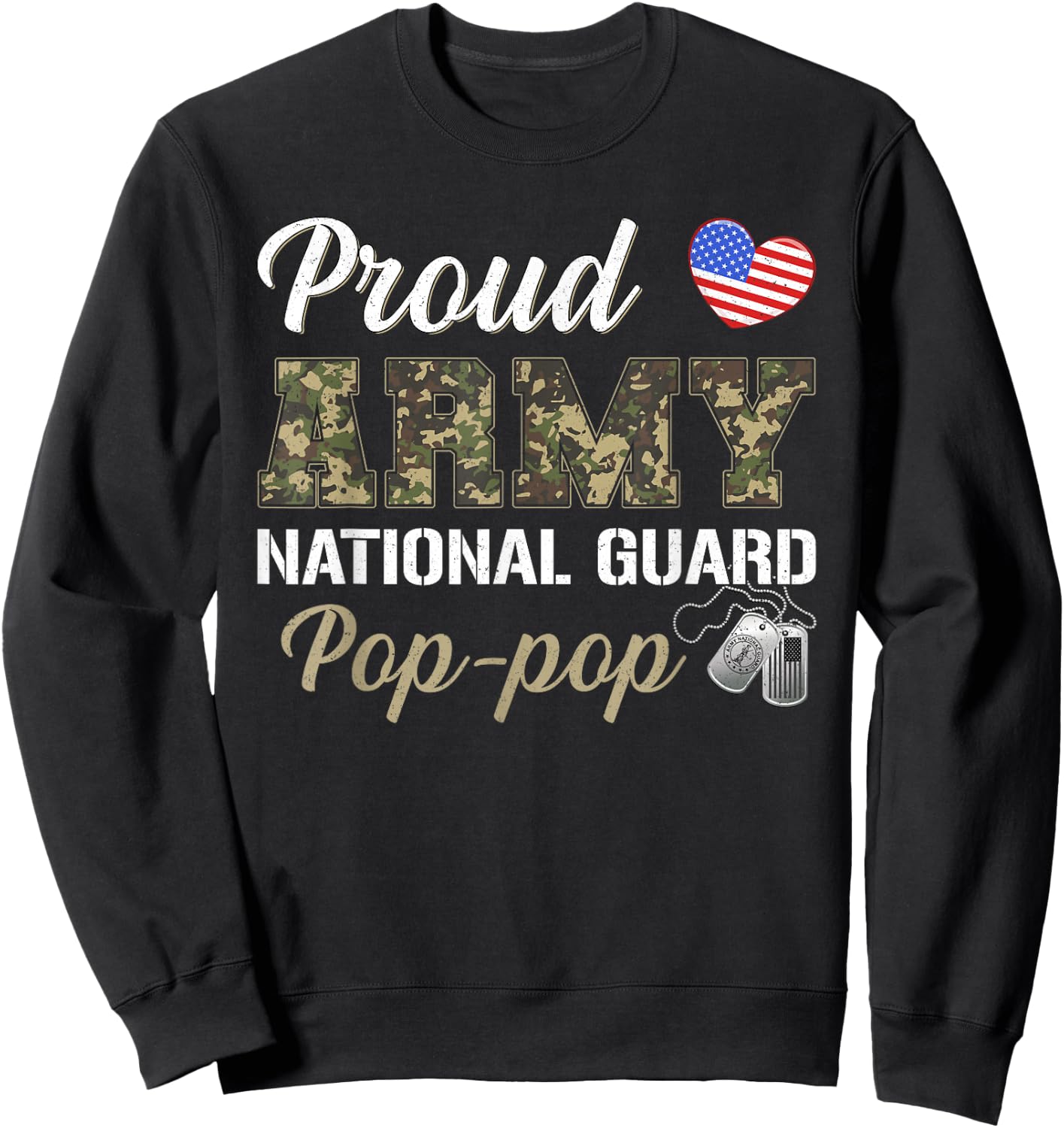 Proud Army National Guard Pop-pop Military Pride Costume Sweatshirt - Sweatshirt | Black