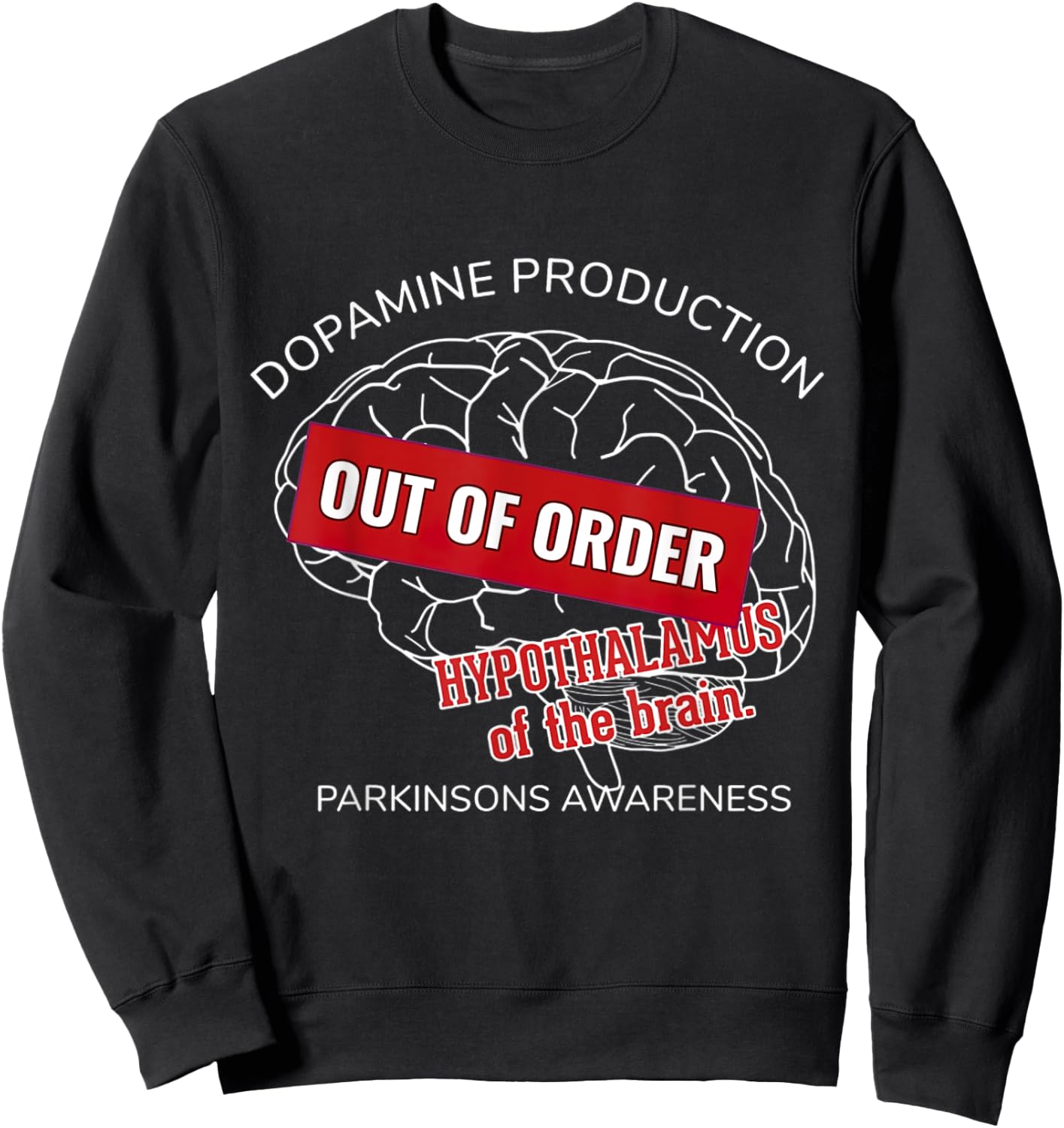 Dopamine Production Out Of Order Parkinsons Disease Awarenes Sweatshirt - Sweatshirt | Black
