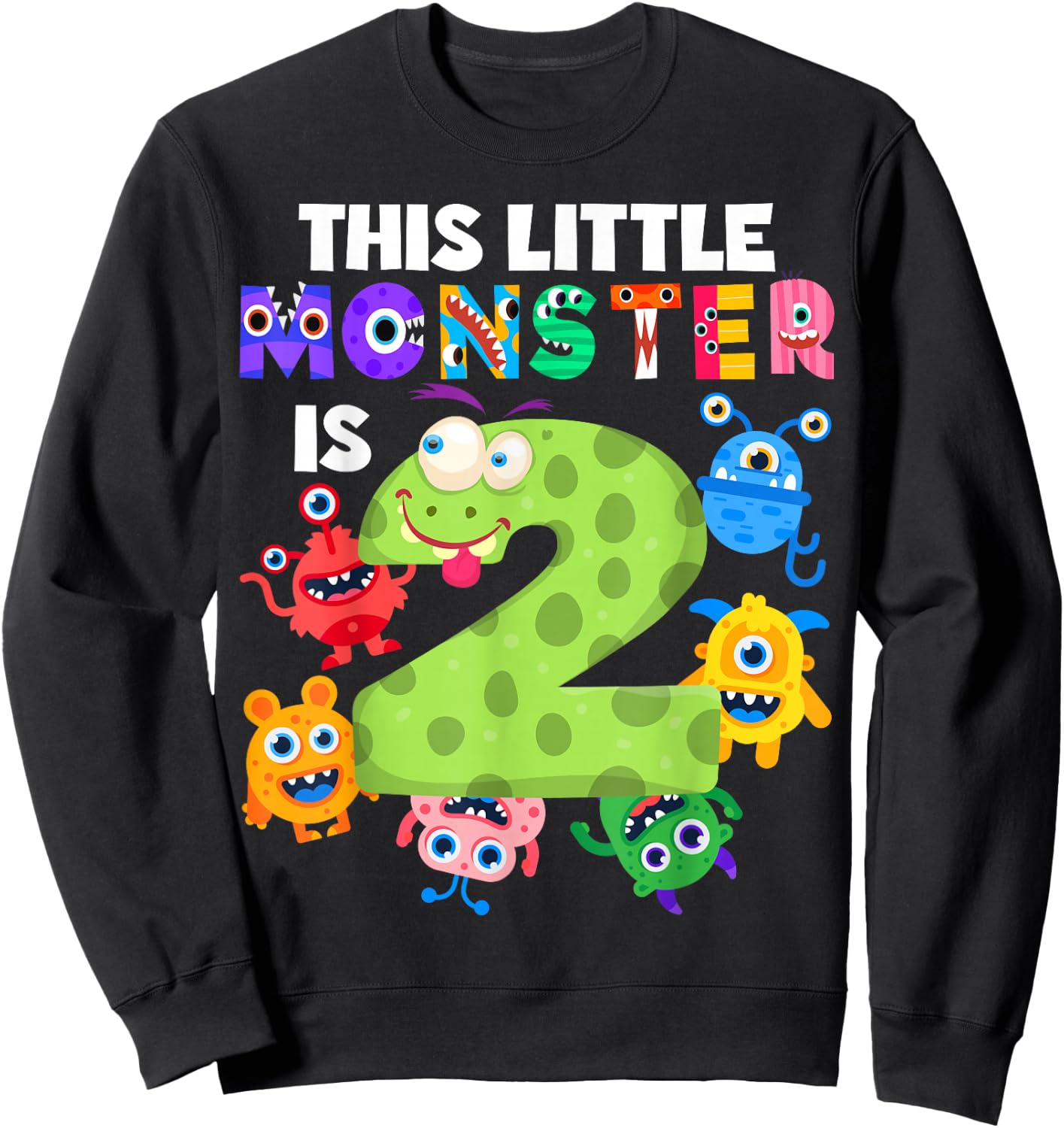 This Little Monster is 2 Two Years 2nd Birthday Party Aliens Sweatshirt - Sweatshirt | Black