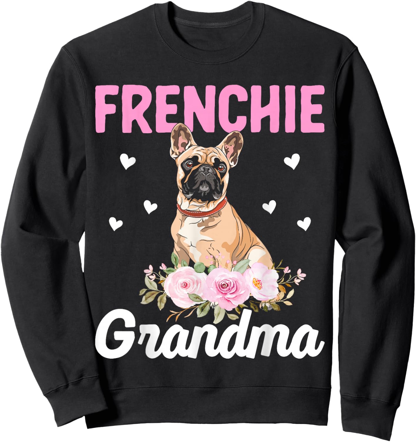 Frenchie Grandma - French Bulldog Grandma Sweatshirt - Sweatshirt | Black