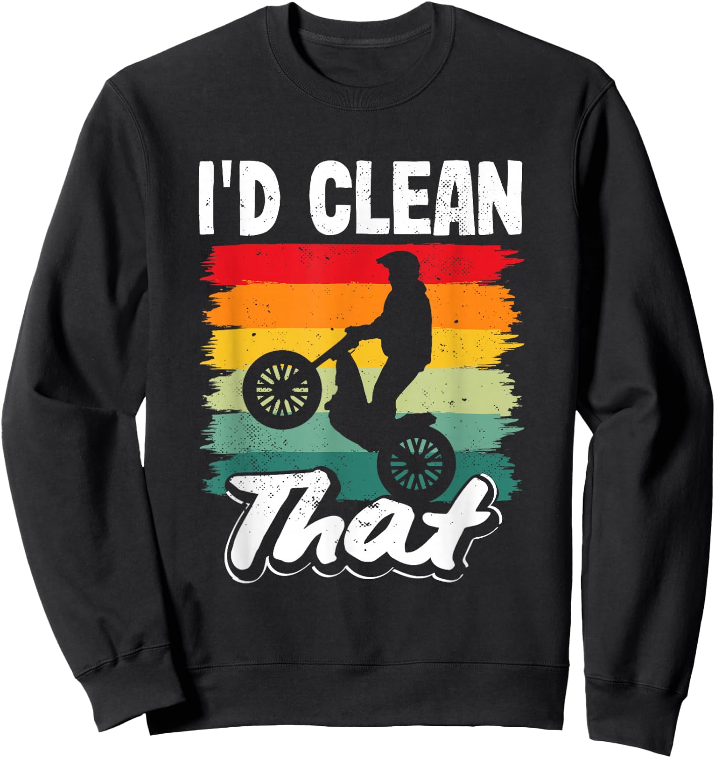 Moto Trials I'd Clean That Off-Road Motorcycle Sweatshirt - Sweatshirt | Black