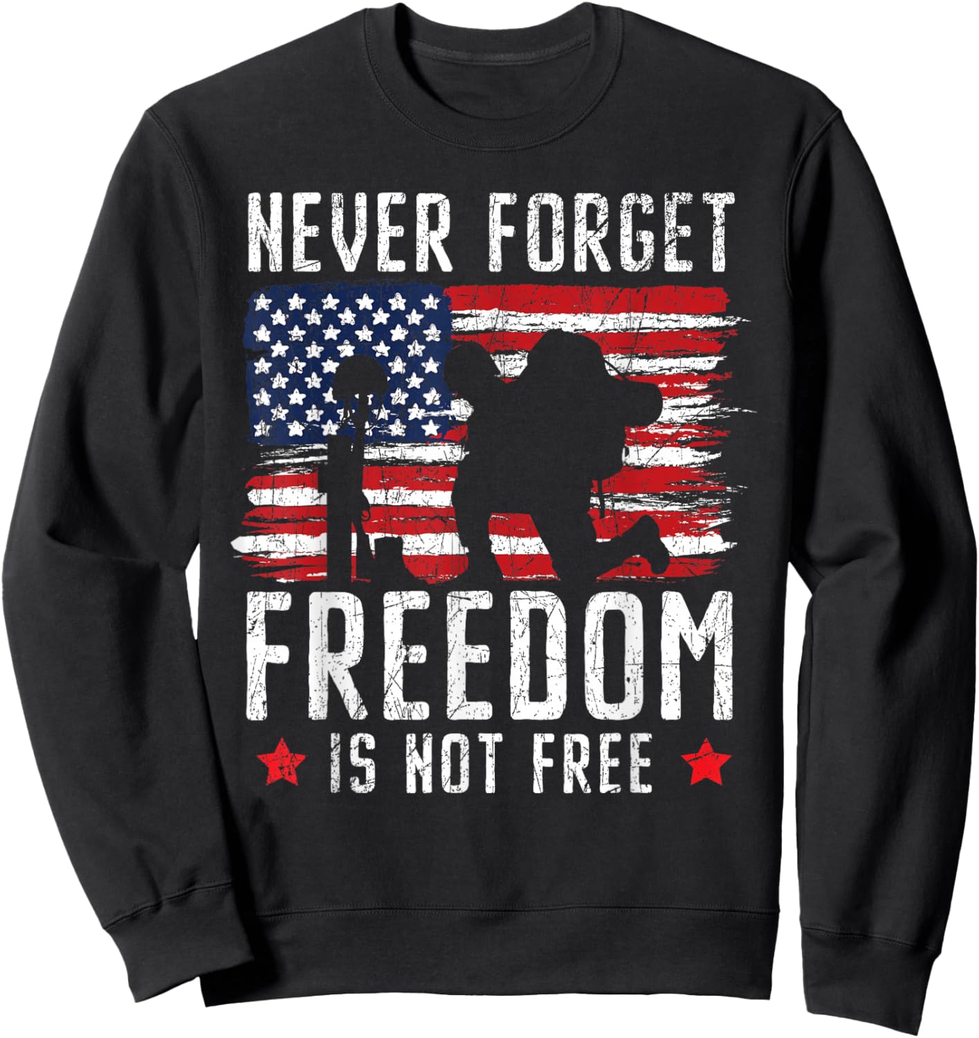 Never Forget Freedom is Not Free USA American Memorial Day Sweatshirt - Sweatshirt | Black