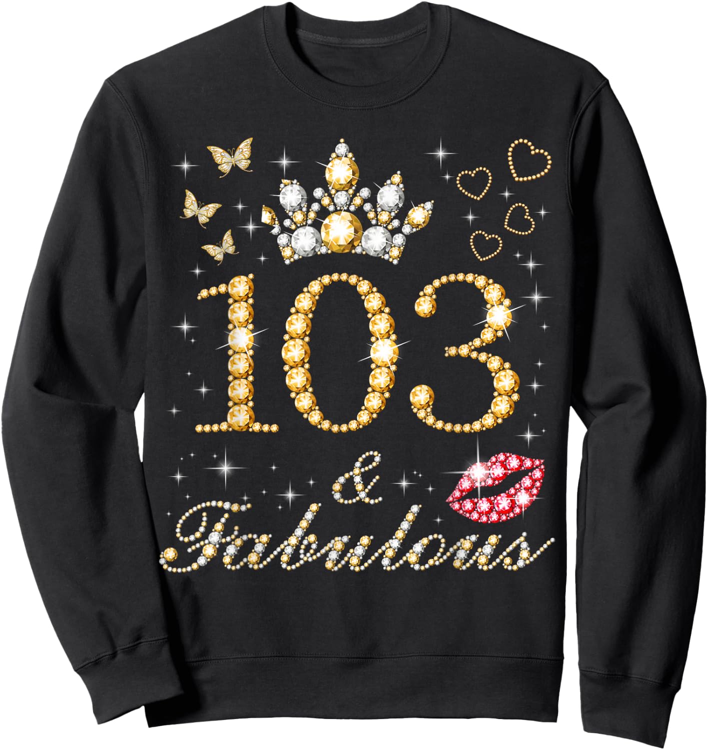 103 & Fabulous 103rd Birthday 103 Years Old And Fabulous Sweatshirt - Sweatshirt | Black