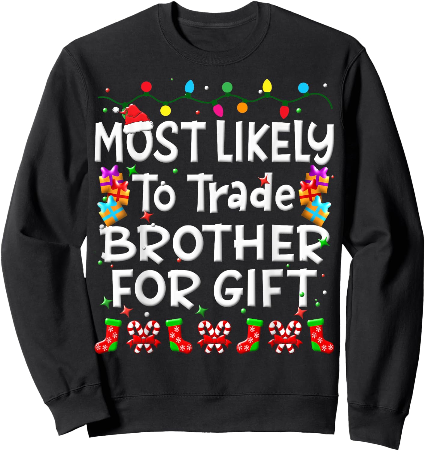 Most Likely To Trade Brother For Gift Christmas Family Funny Sweatshirt - Sweatshirt | Black