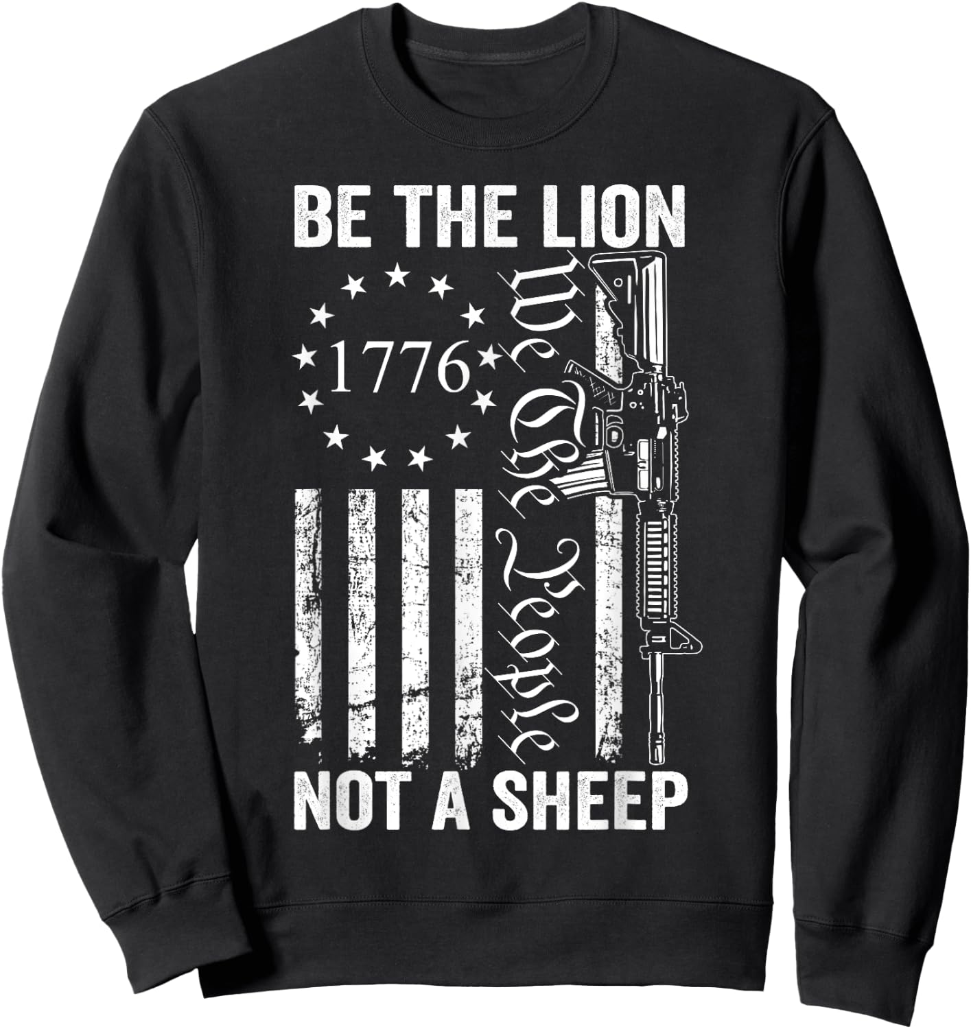 Be The Lion Not A Sheep - Pro Gun 2nd Amendment AR15 USA Sweatshirt - Sweatshirt | Black