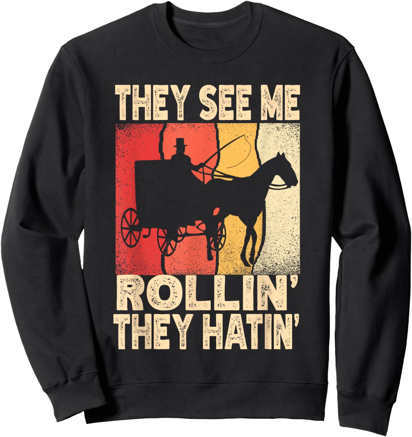 They See Me Rollin' They Hatin' Funny Amish Wagon Retro Sweatshirt - Sweatshirt | Black