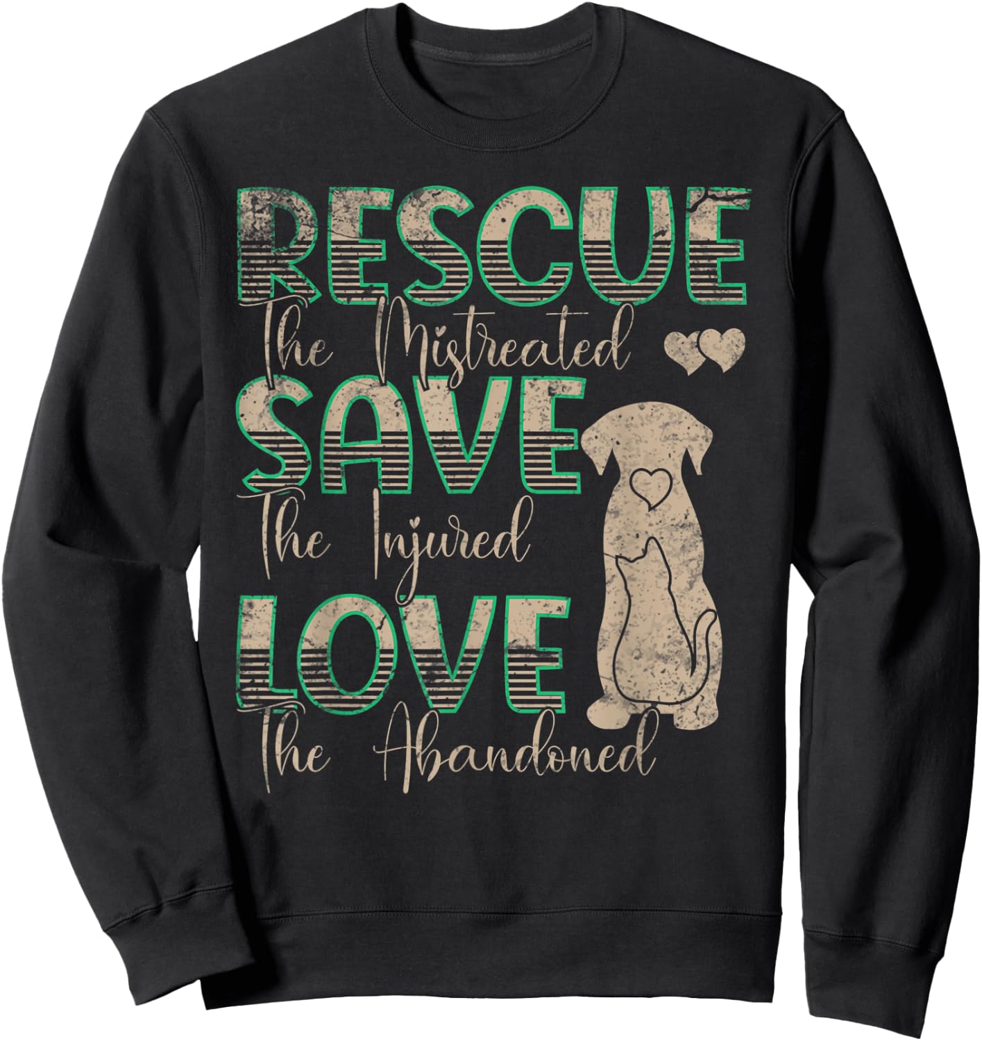 Save Love Rescue the Mistreated Animals Rescue Dog Sweatshirt - Sweatshirt | Black