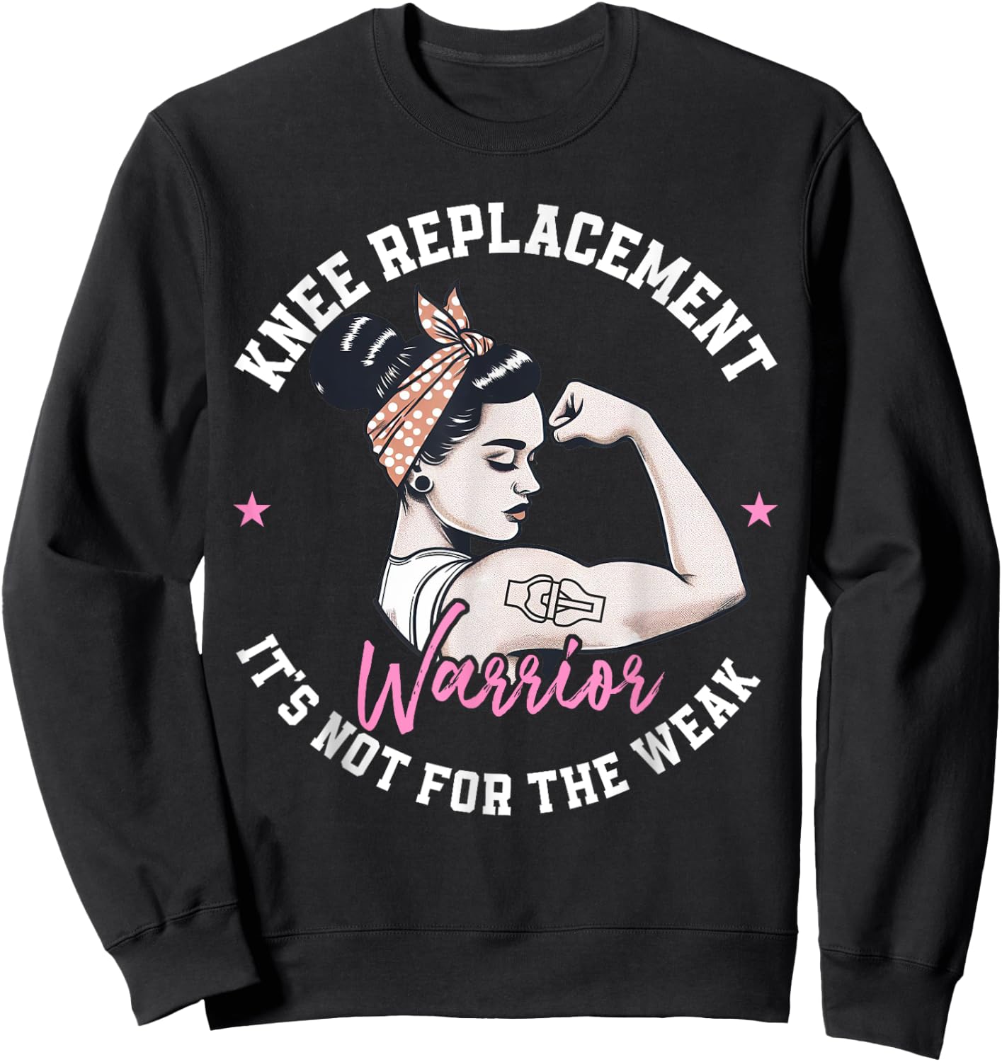 Bionic Knee Replacement Gifts Women Knee Replacement Warrior Sweatshirt - Sweatshirt | Black