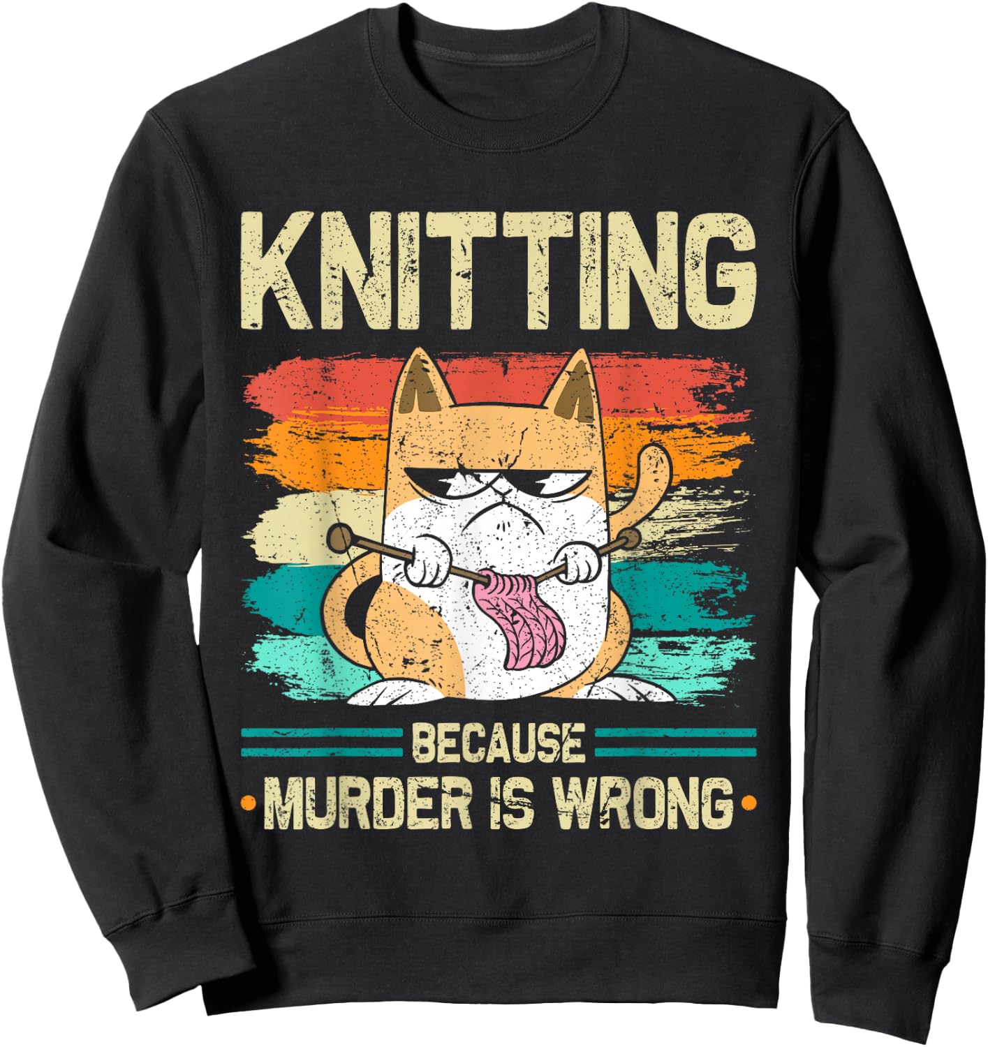 Knitting Because Murder is Wrong Cat Knits Sweatshirt - Sweatshirt | Black