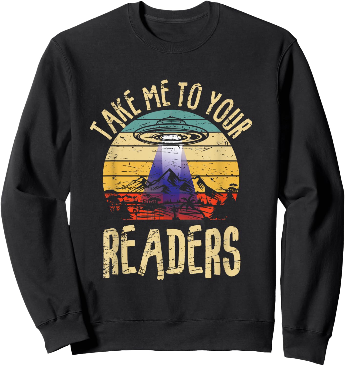 Vintage Take Me To Your Readers English Teacher Alien Space Men Women Sweatshirt - Sweatshirt | Black