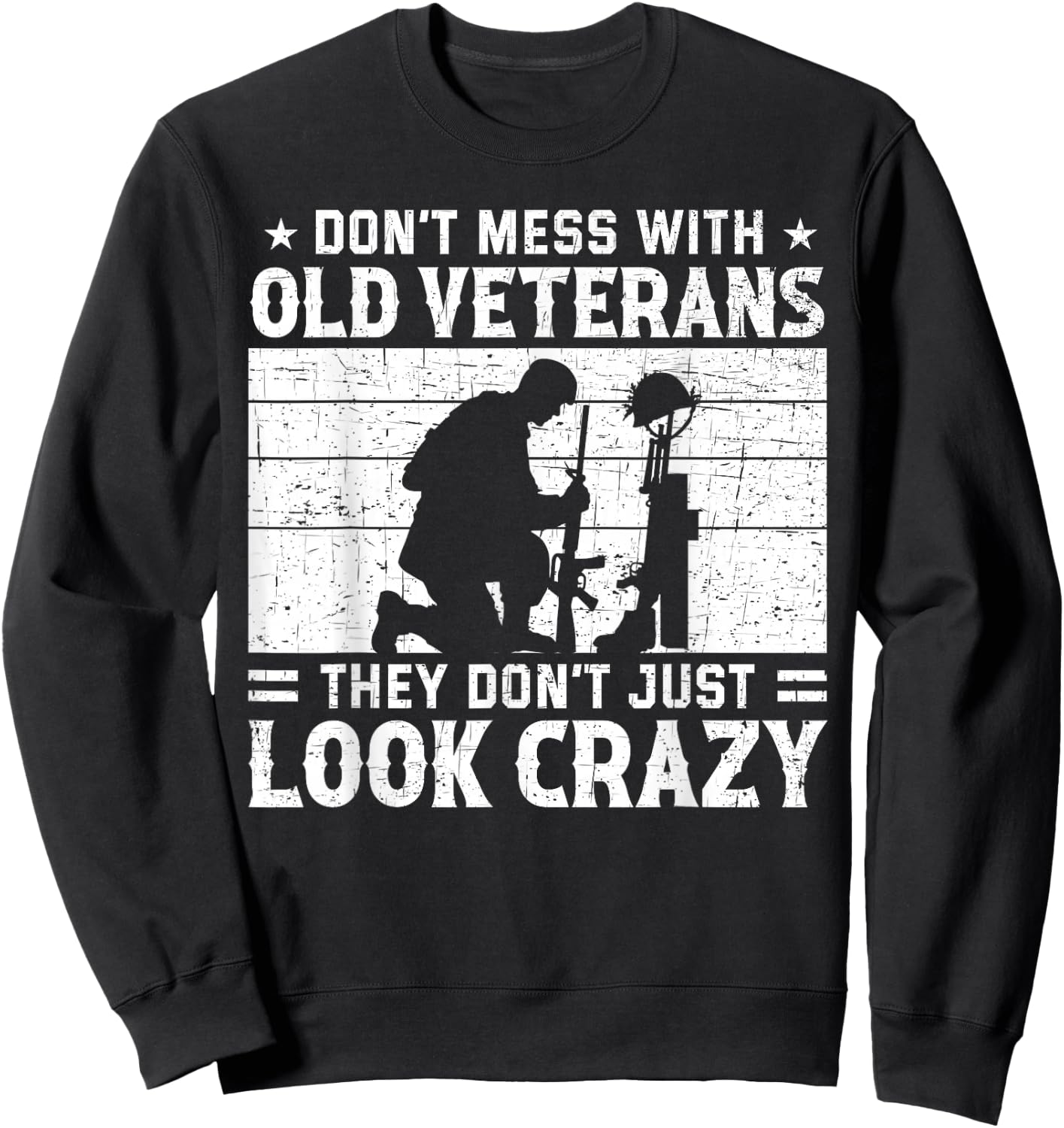 Don't Mess Crazy Veteran Patriotic American US Army Veteran Sweatshirt - Sweatshirt | Black