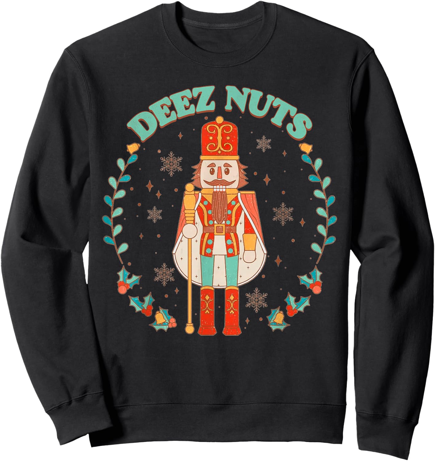 Deez Nuts Funny Christmas Nutcracker Retro Vintage Xmas Gift Sweatshirt - Sweatshirt | Black