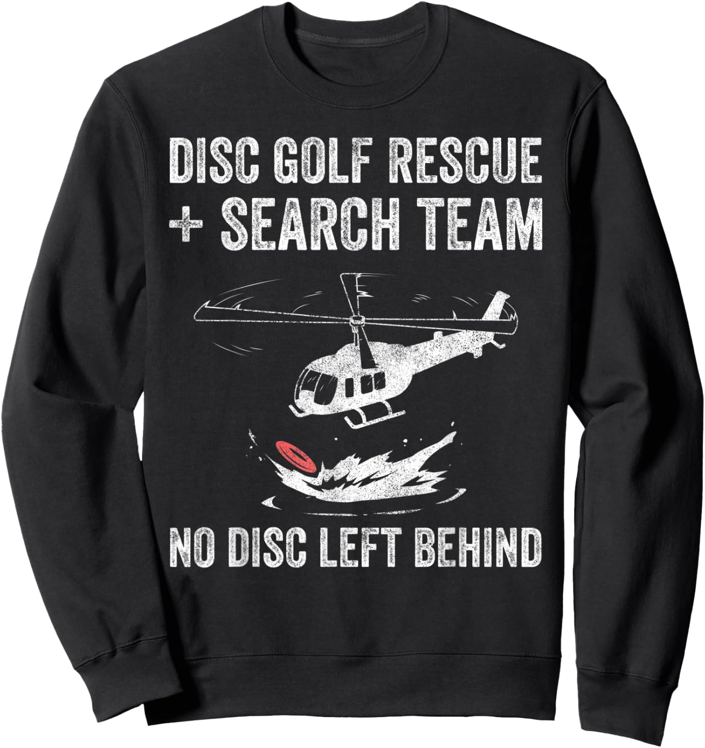 Disc Gold Rescue + Search Team No Disc Left Beind Sweatshirt - Sweatshirt | Black