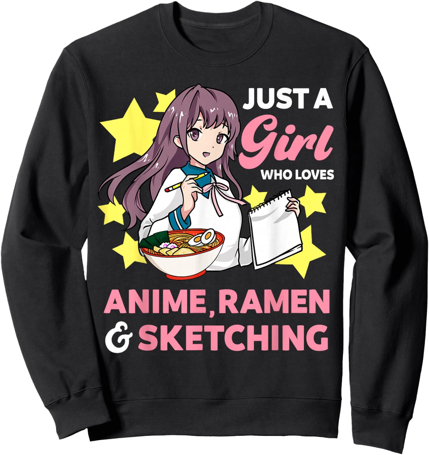 Just A Girl Who Loves Anime Ramen and Sketching Drawing Art Sweatshirt - Sweatshirt | Black